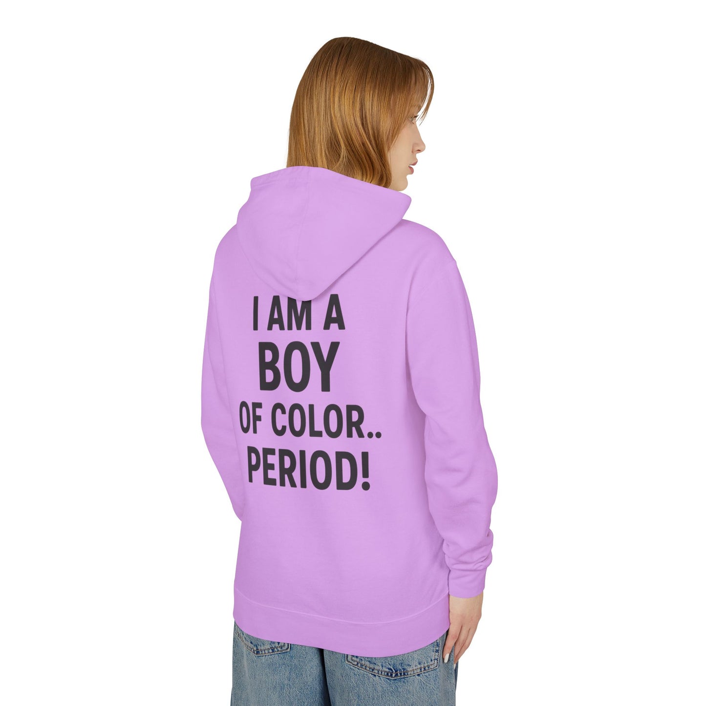I Am a Boy of Color…PERIOD!™ Hoodie – Bold Empowerment Streetwear