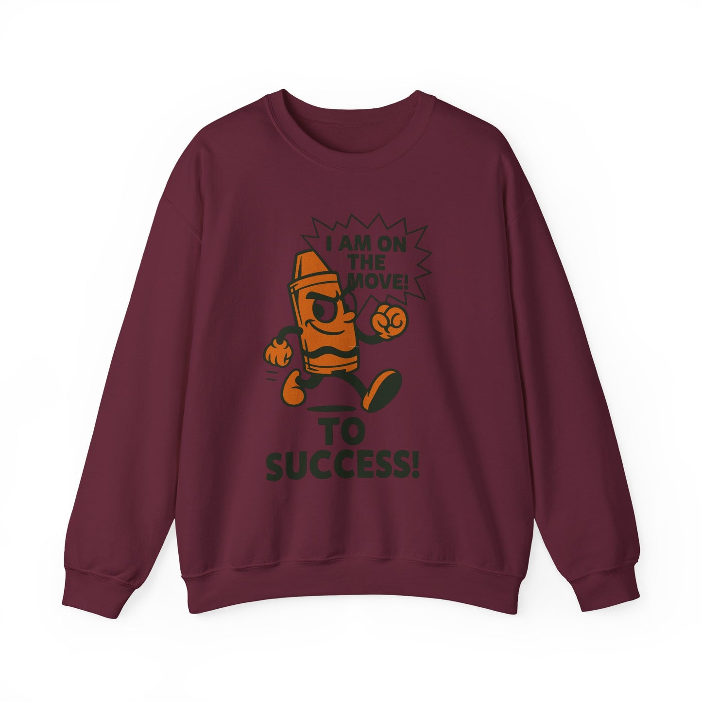 Broken Crayons™ Sweatshirt – I Am On The Move To Success Hoodie