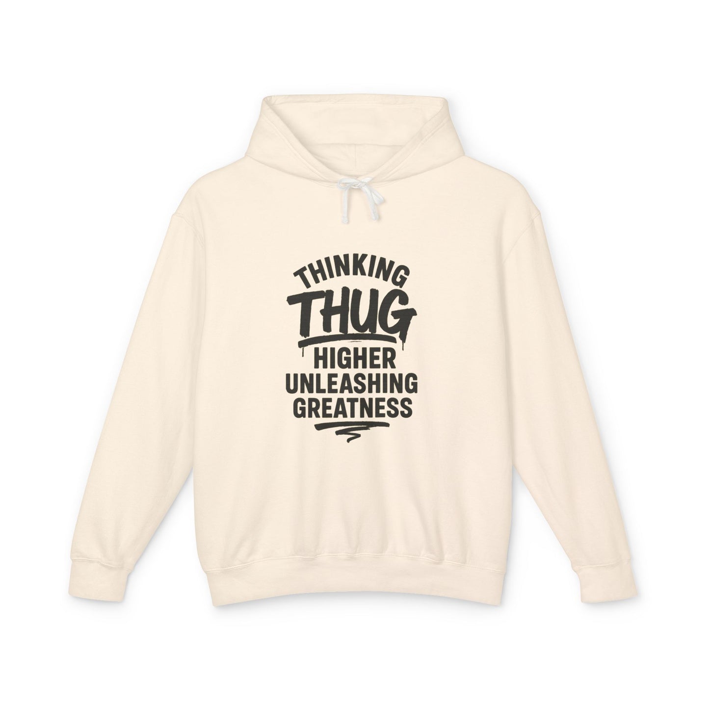 Unisex Hooded Sweatshirt - 'Thinking Thug, Higher Unleashing Greatness' - Motivational Gift, Everyday Casualwear, Unique Statement Piece