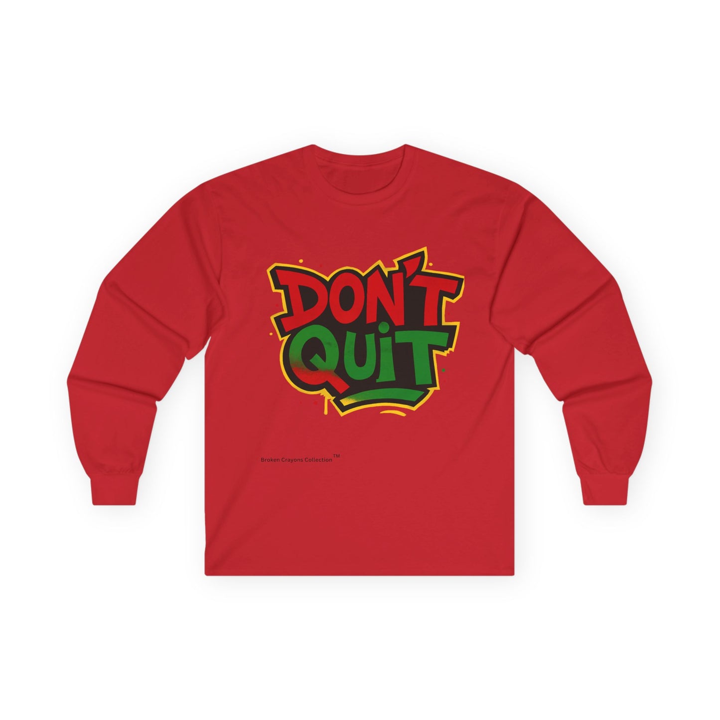 Broken Crayons Collection -“DON’T QUIT” Long Sleeve Shirt – Pan-African Graffiti Style Motivational Apparel