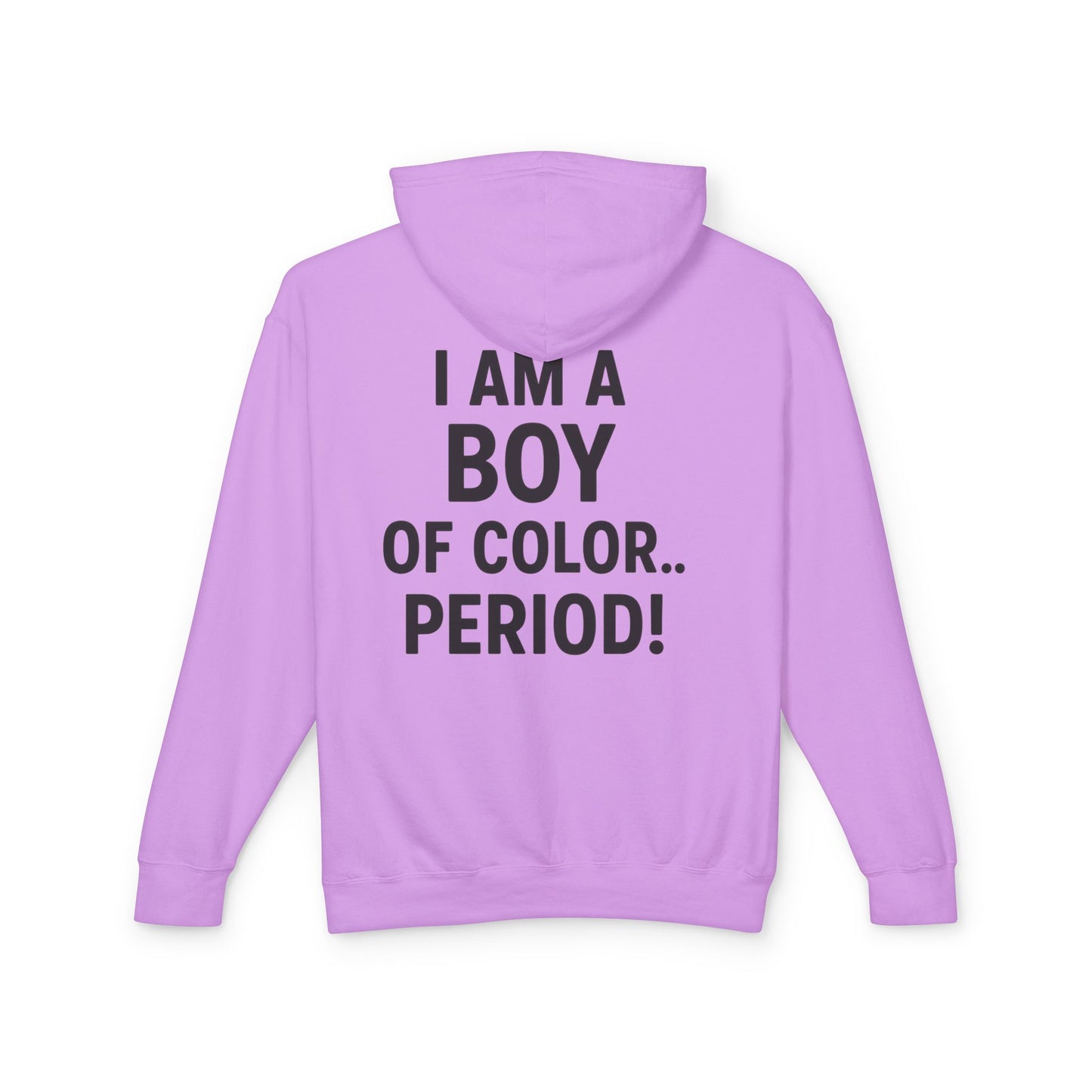 I Am a Boy of Color…PERIOD!™ Hoodie – Bold Empowerment Streetwear