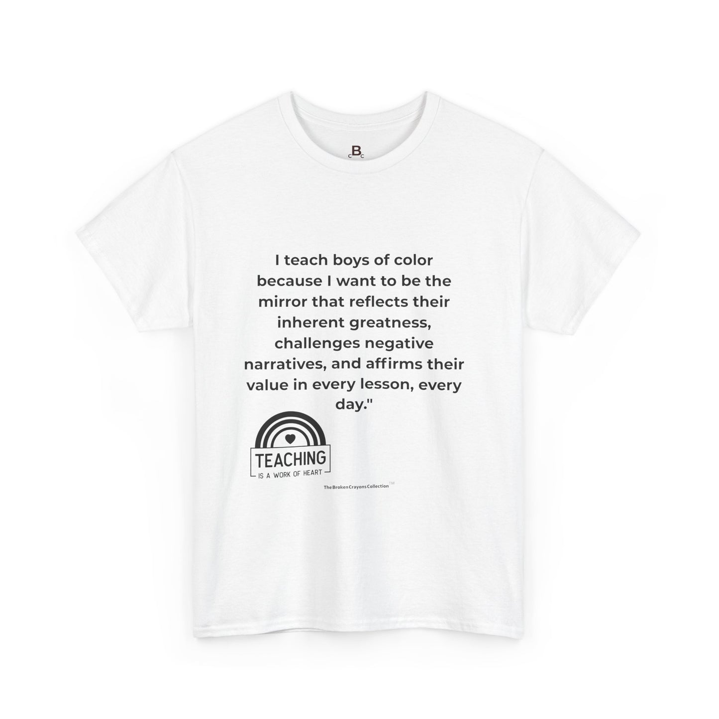 Broken Crayons- I Teach Boys of Color T-Shirt | Empowering Teacher Tee | Greatness & Affirmation Shirt