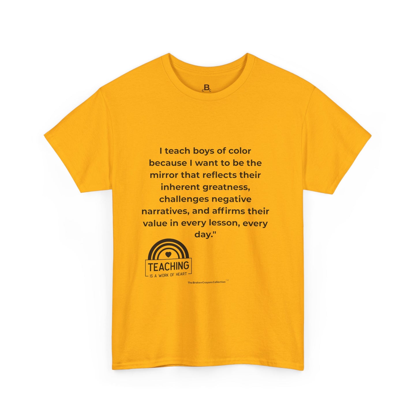 Broken Crayons- I Teach Boys of Color T-Shirt | Empowering Teacher Tee | Greatness & Affirmation Shirt