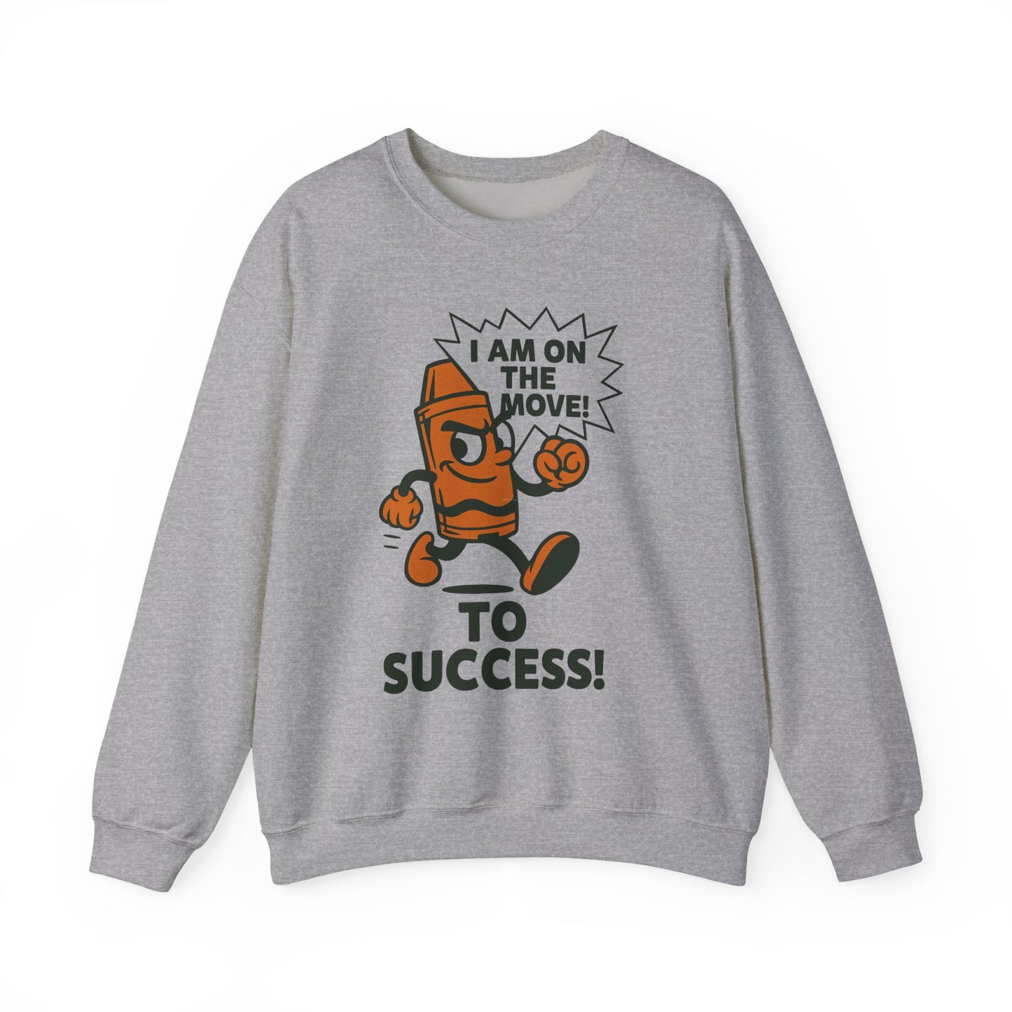 Broken Crayons™ Sweatshirt – I Am On The Move To Success Hoodie