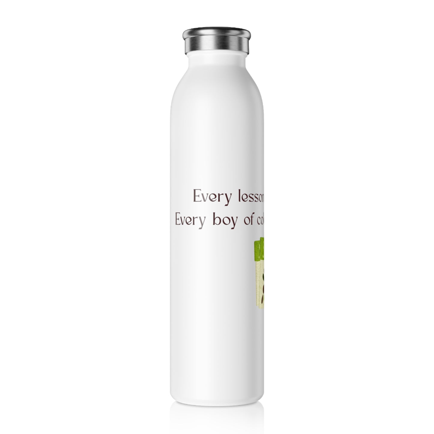 Broken Crayons Collection Seeds Slim Water Bottle, Motivational Drink Container,