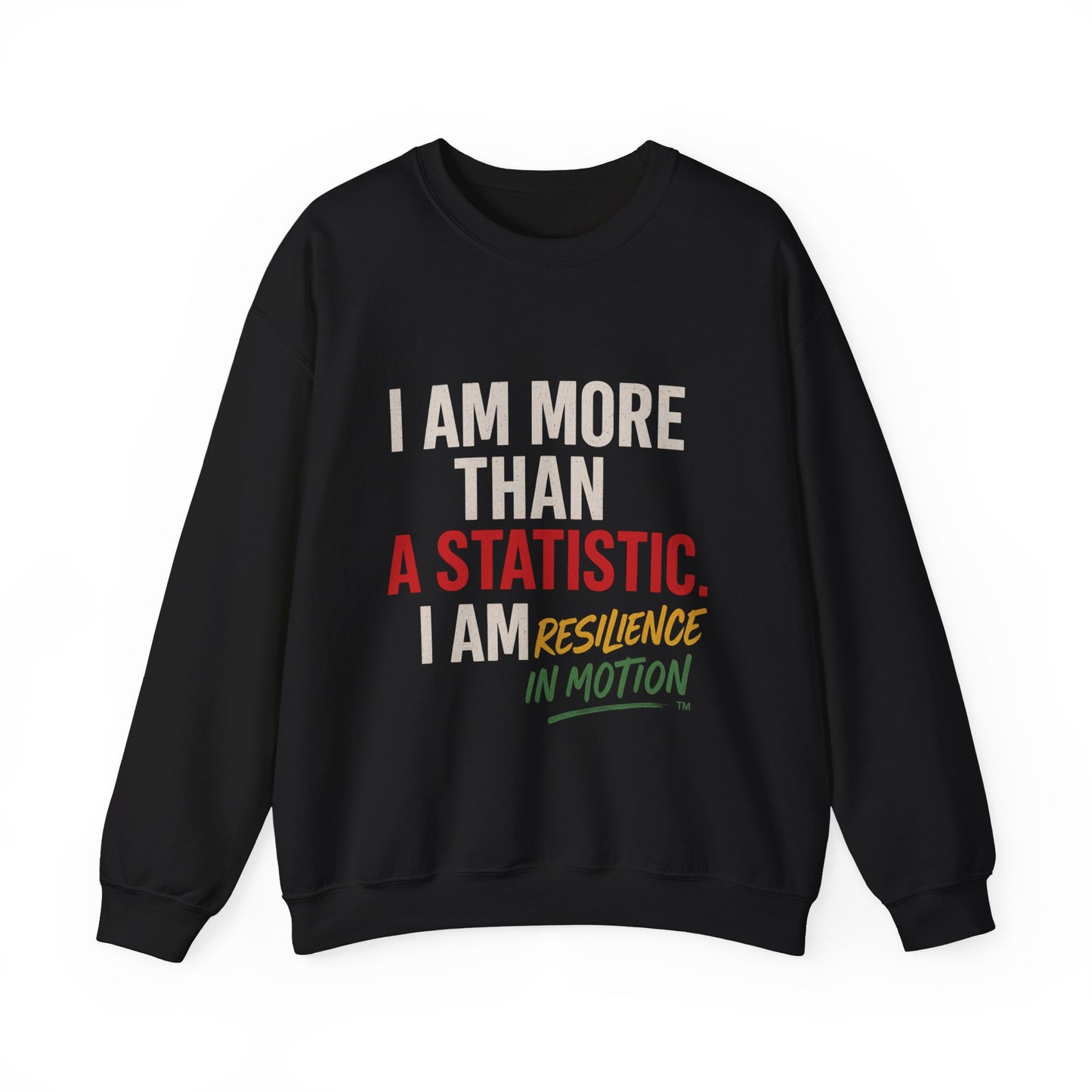 I Am More Than a Statistic™ Sweatshirt | Resilience in Motion – Broken Crayons Collection