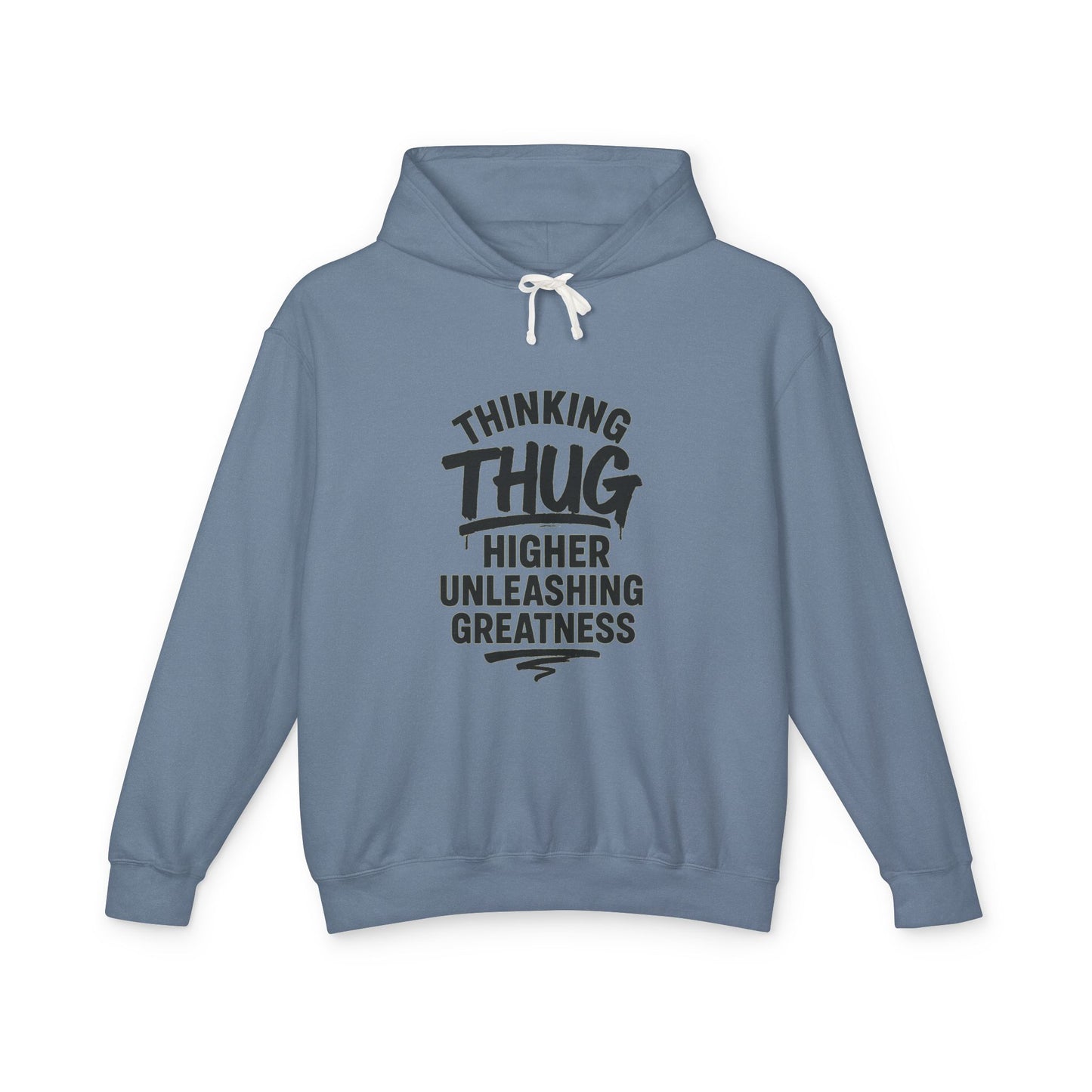 Unisex Hooded Sweatshirt - 'Thinking Thug, Higher Unleashing Greatness' - Motivational Gift, Everyday Casualwear, Unique Statement Piece