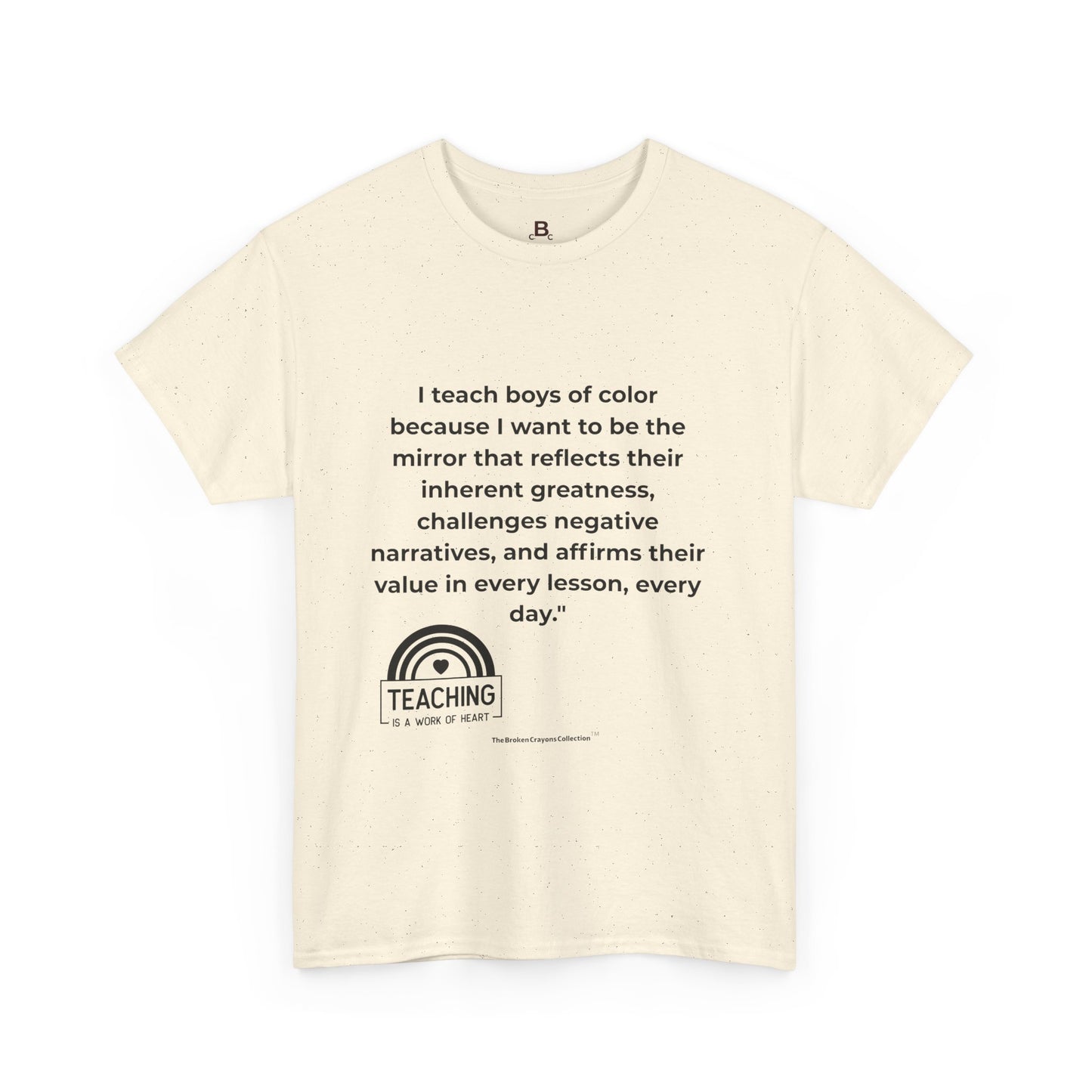 Broken Crayons- I Teach Boys of Color T-Shirt | Empowering Teacher Tee | Greatness & Affirmation Shirt