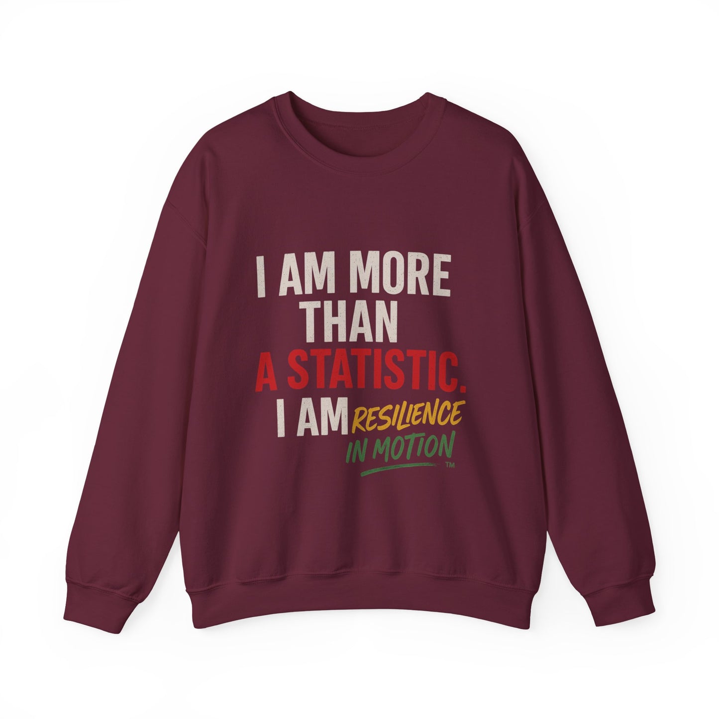 I Am More Than a Statistic™ Sweatshirt | Resilience in Motion – Broken Crayons Collection