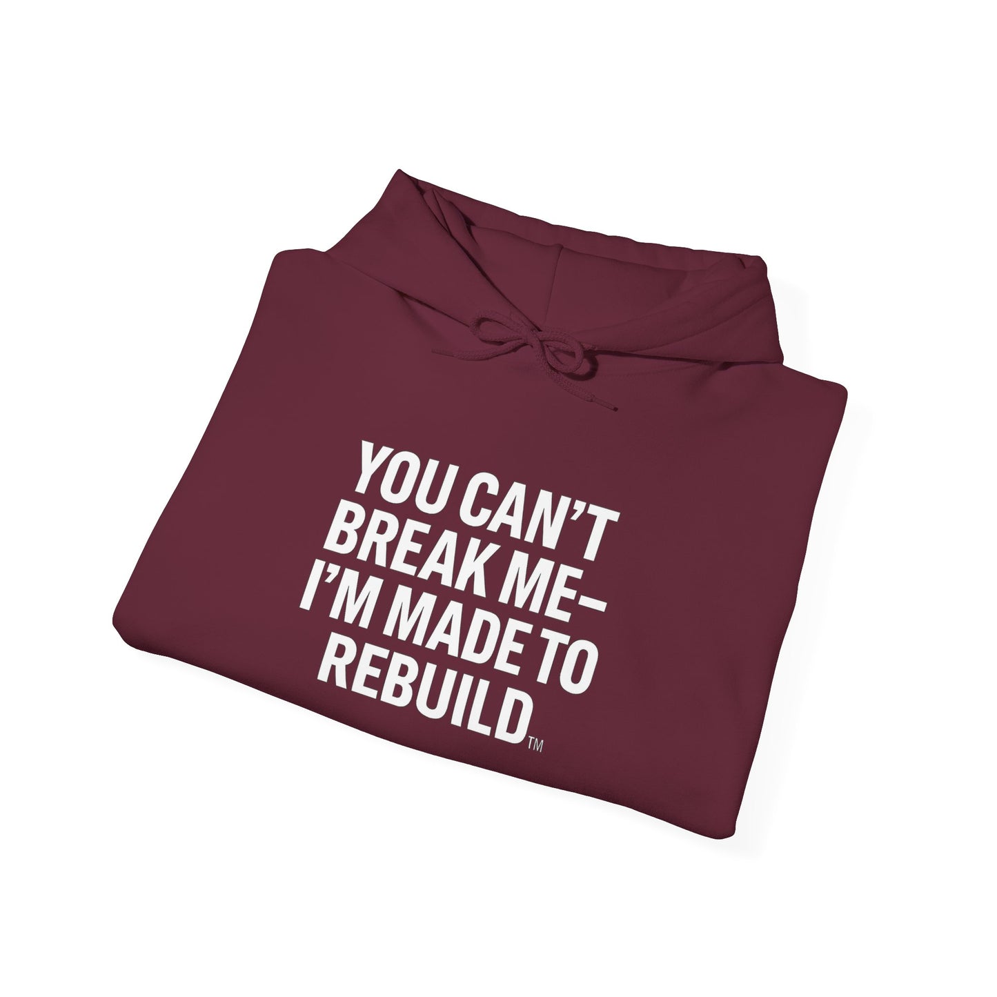 You Can’t Break Me – I’m Made to Rebuild™ Hoodie | The Broken Crayons Collection”