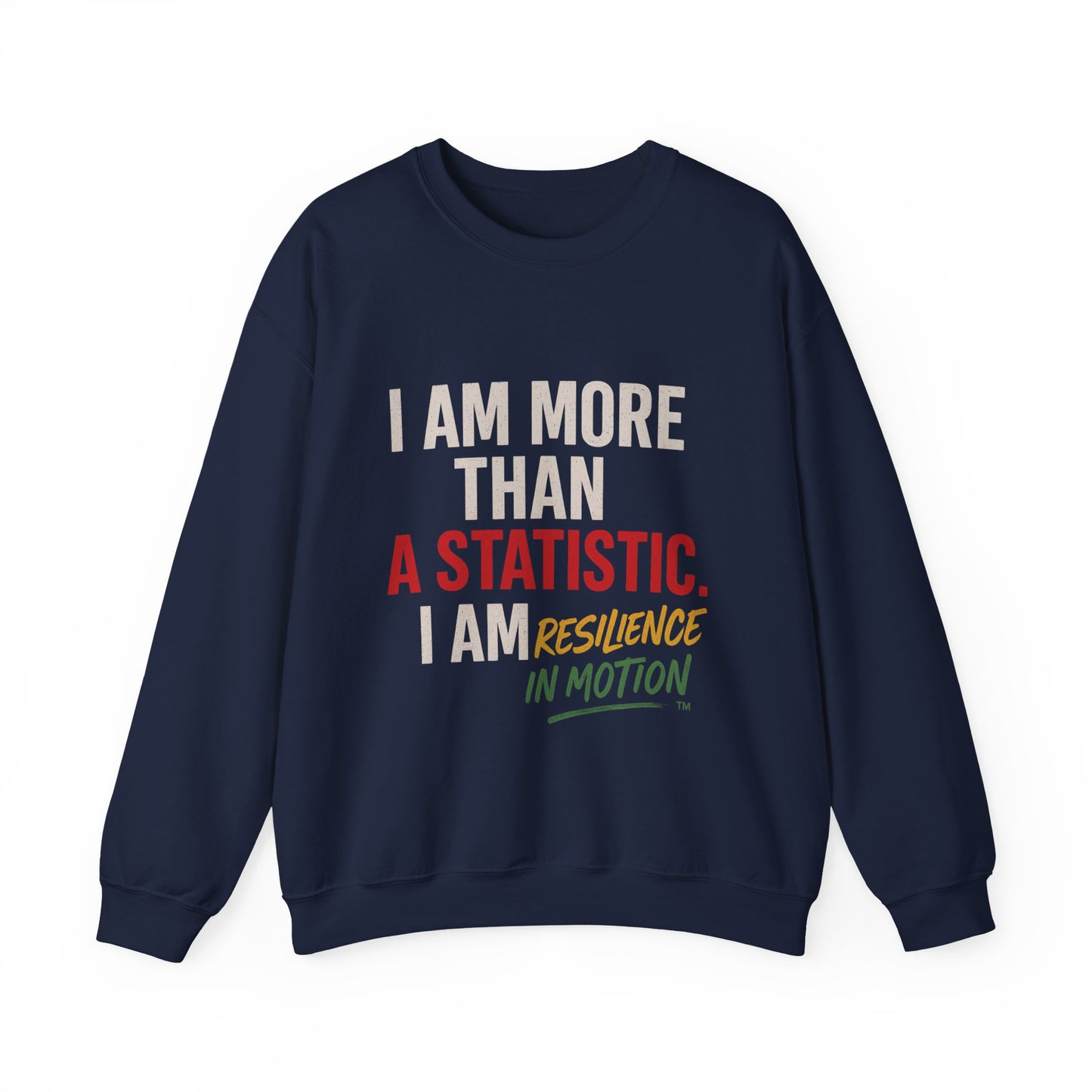 I Am More Than a Statistic™ Sweatshirt | Resilience in Motion – Broken Crayons Collection
