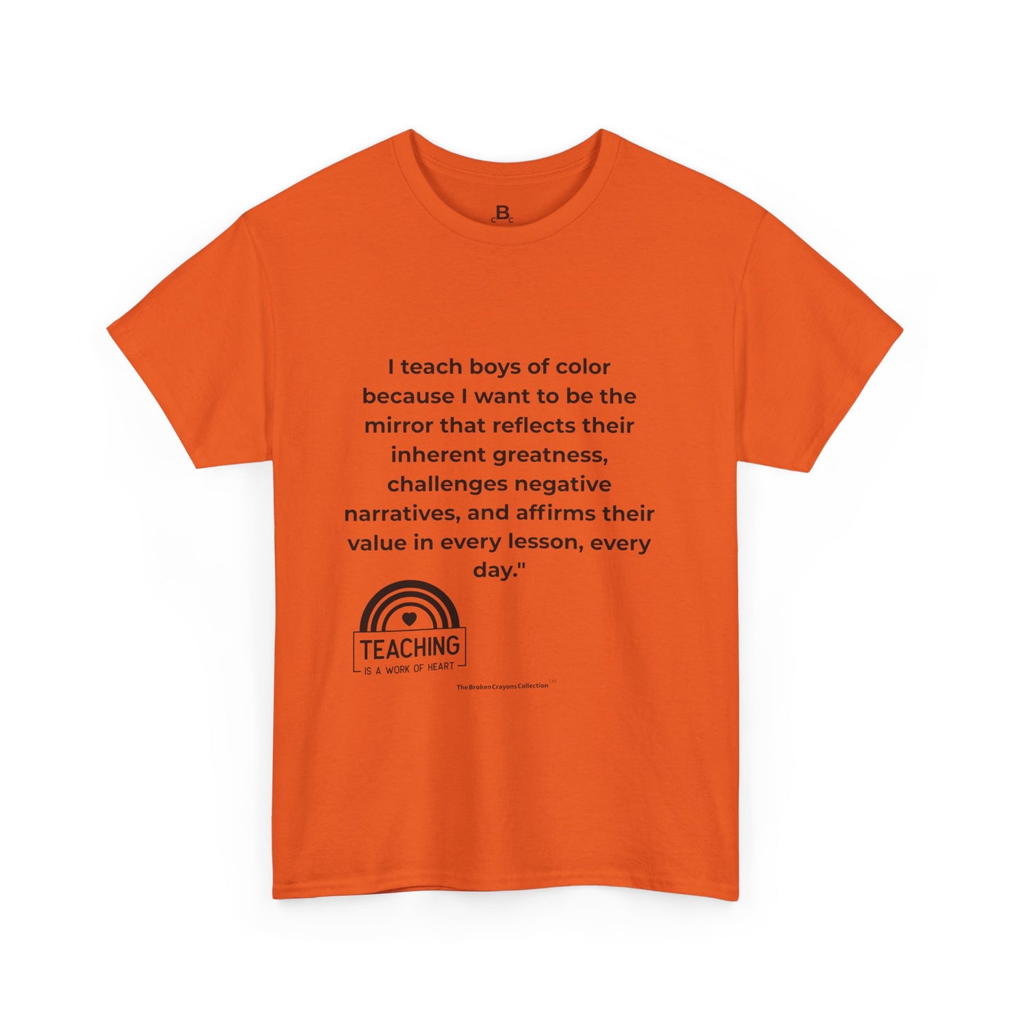Broken Crayons- I Teach Boys of Color T-Shirt | Empowering Teacher Tee | Greatness & Affirmation Shirt