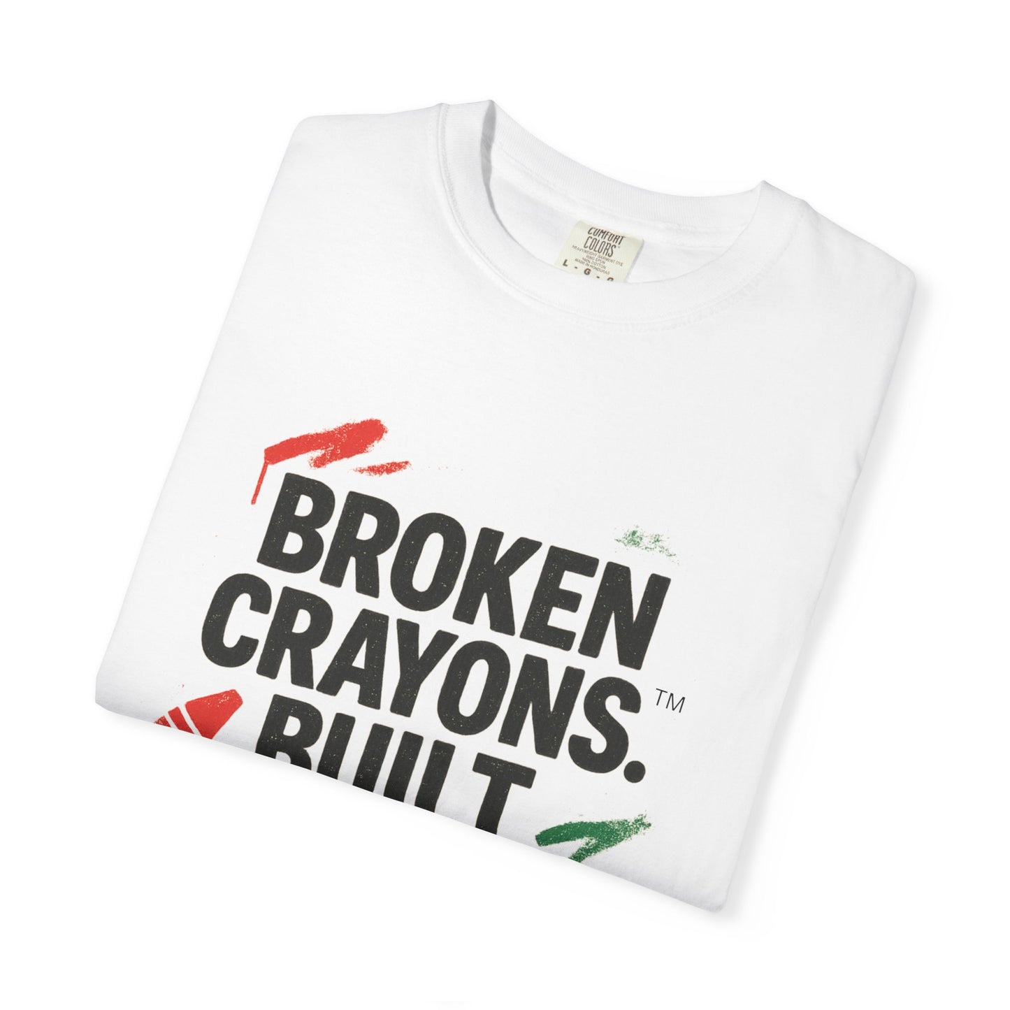 Broken Crayons Built Different™ Tee | Bold Urban Streetwear