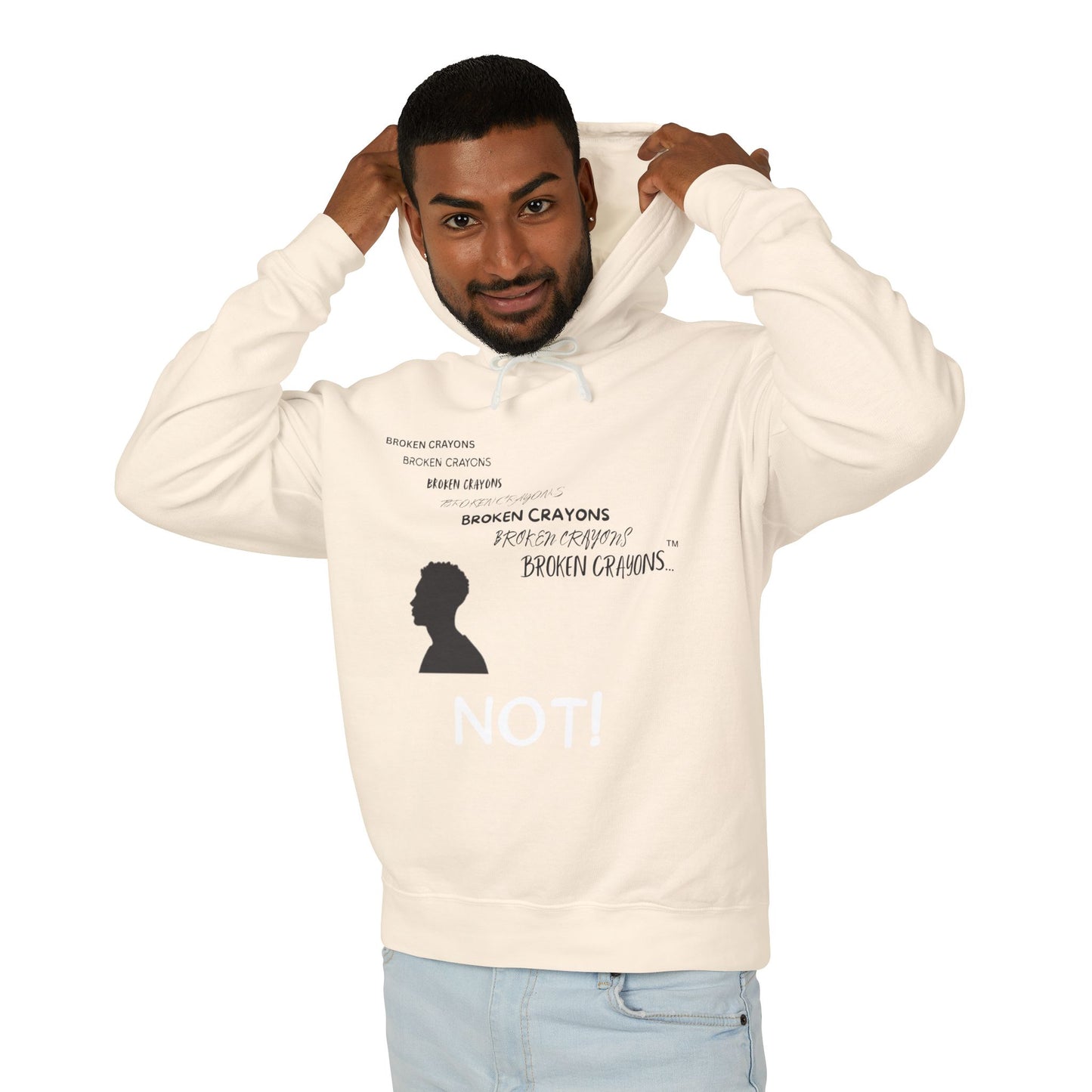 Broken Crayons™ “NOT!” Statement Hoodie – Empowerment Apparel for Men