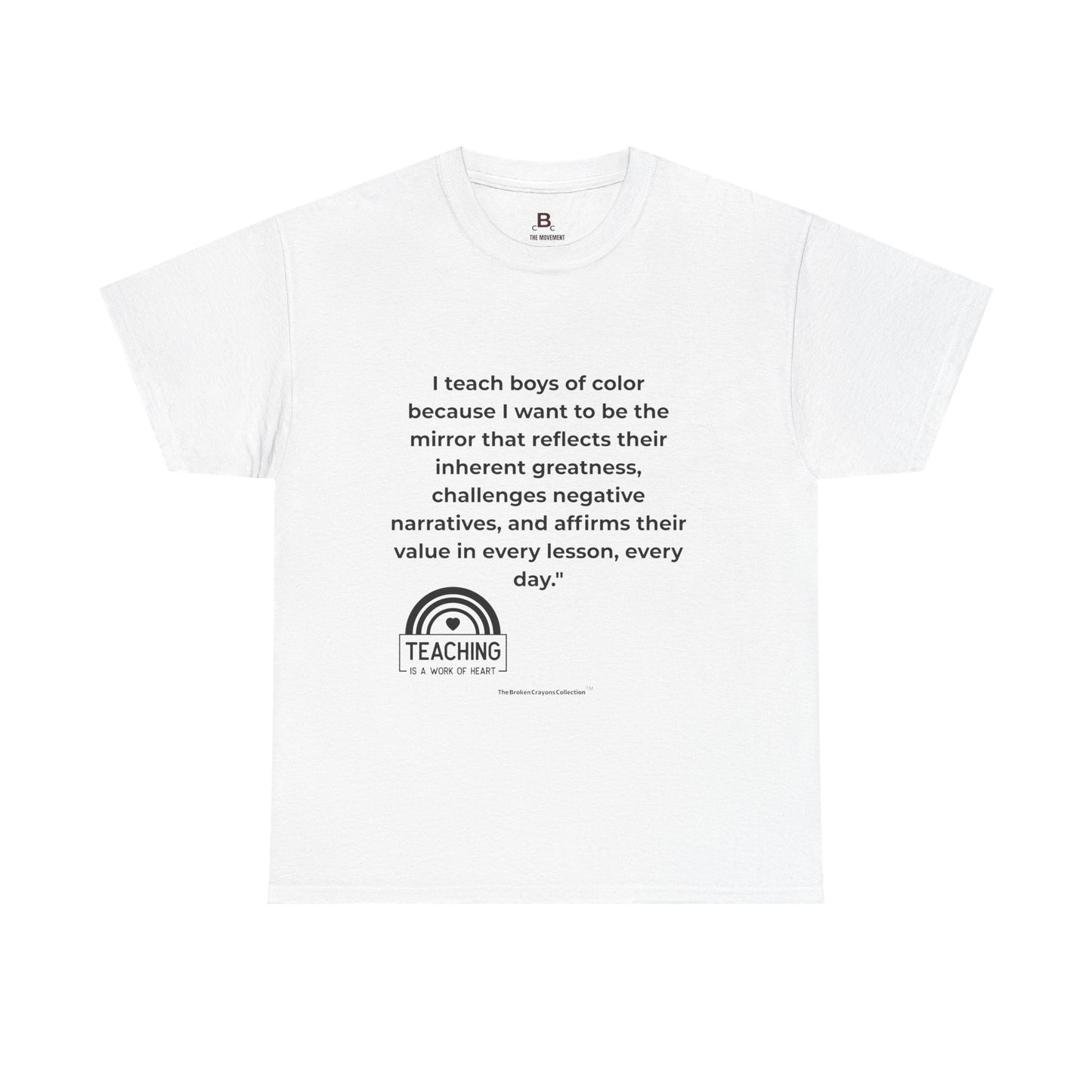 Broken Crayons- I Teach Boys of Color T-Shirt | Empowering Teacher Tee | Greatness & Affirmation Shirt