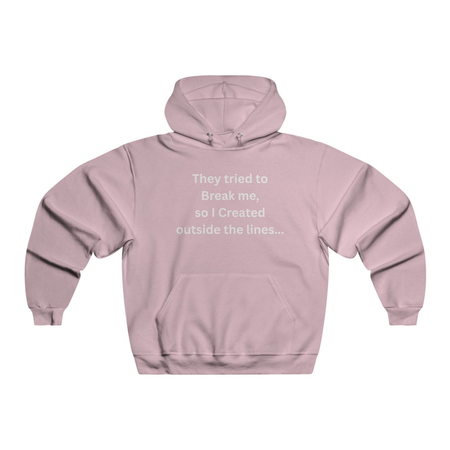 Empowering Quote Hoodie, Inspirational Sweatshirt, Men's Motivational Wear, Gift for Artists, Self-Care Clothing