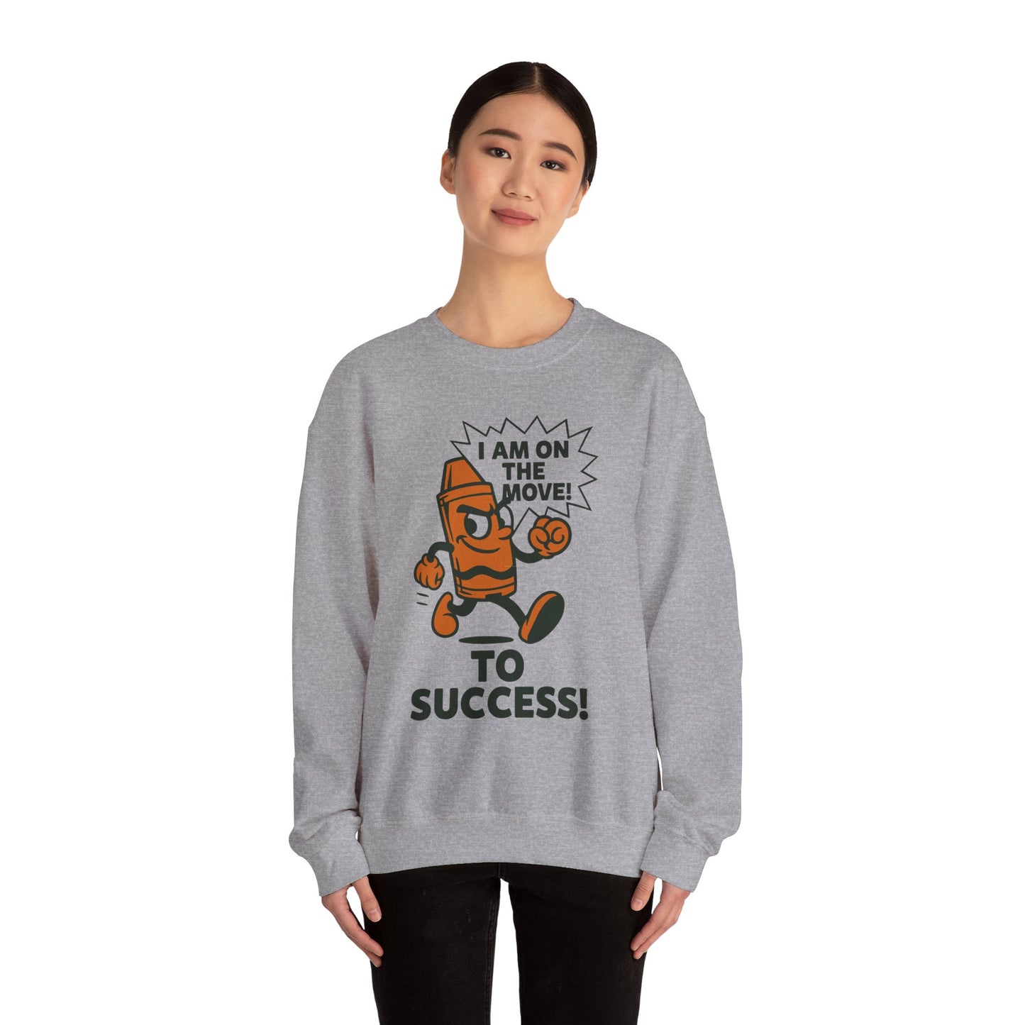 Broken Crayons™ Sweatshirt – I Am On The Move To Success Hoodie