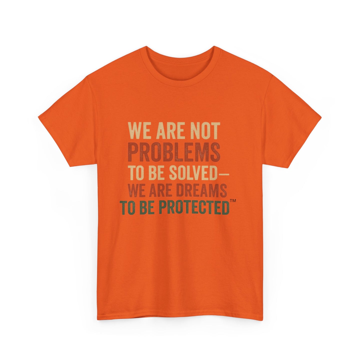 We Are Dreams to Be Protected™ Tee – Empowerment Shirt | Broken Crayons Collection™