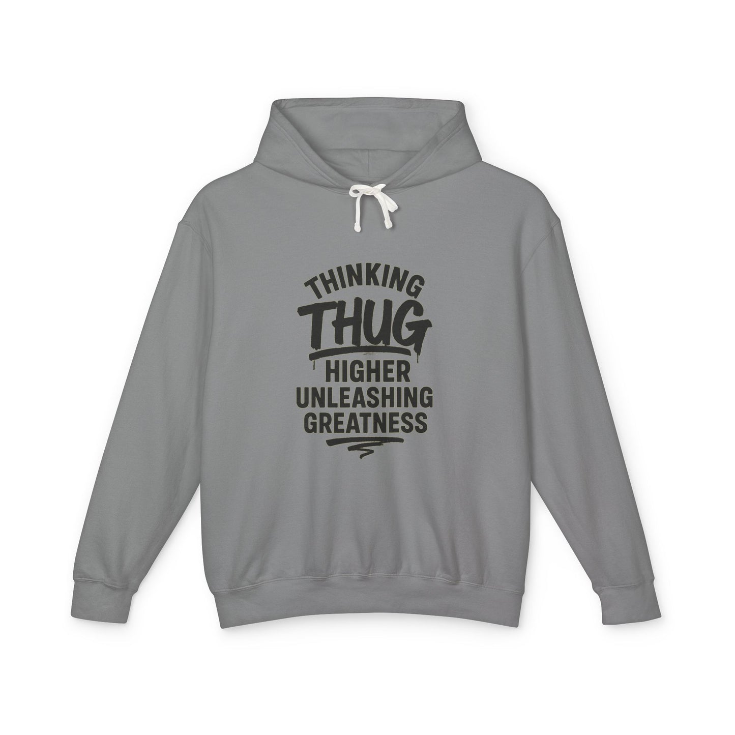 Unisex Hooded Sweatshirt - 'Thinking Thug, Higher Unleashing Greatness' - Motivational Gift, Everyday Casualwear, Unique Statement Piece