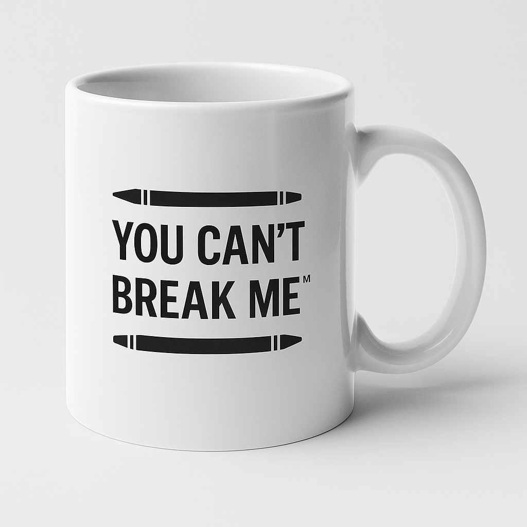 Can'T Break Me mug