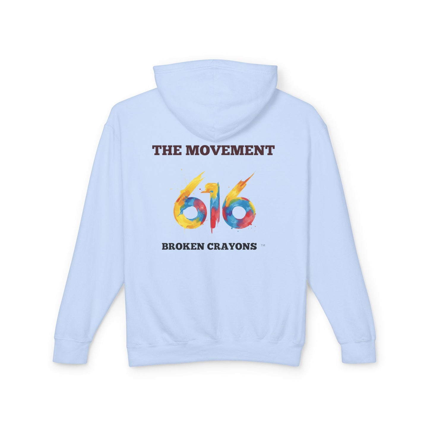 Broken Crayons Collection 616 The Movement Hoodie