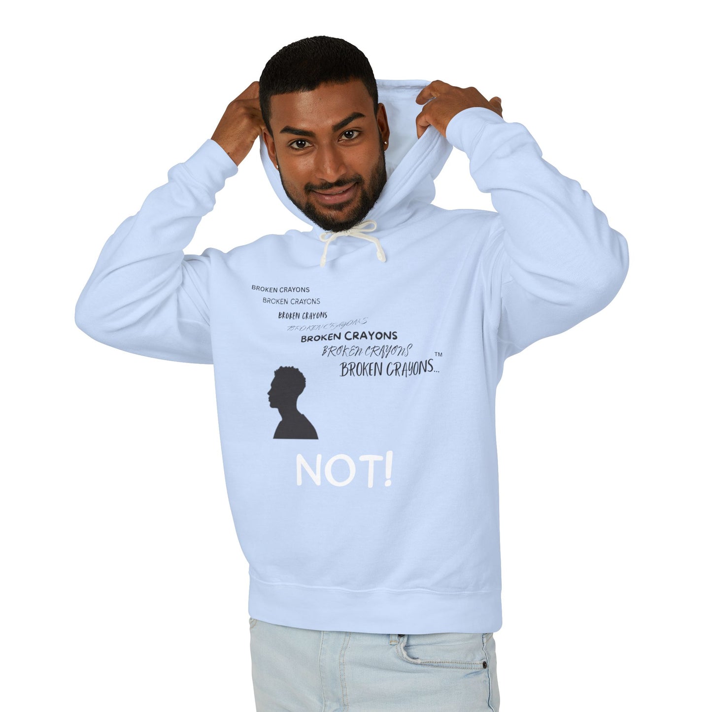 Broken Crayons™ “NOT!” Statement Hoodie – Empowerment Apparel for Men