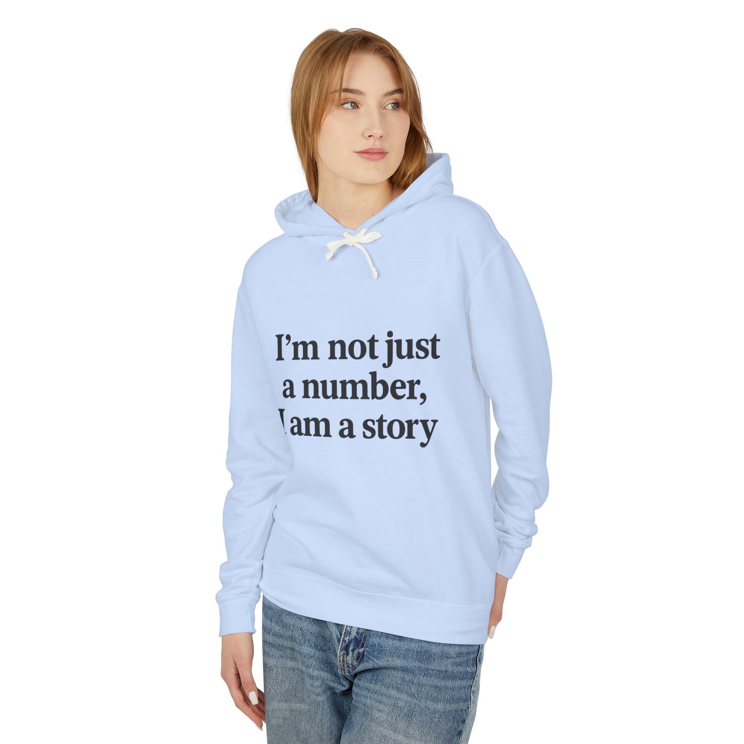 I’m Not Just a Number, I Am a Story™ Hoodie | Bold Empowerment Streetwear