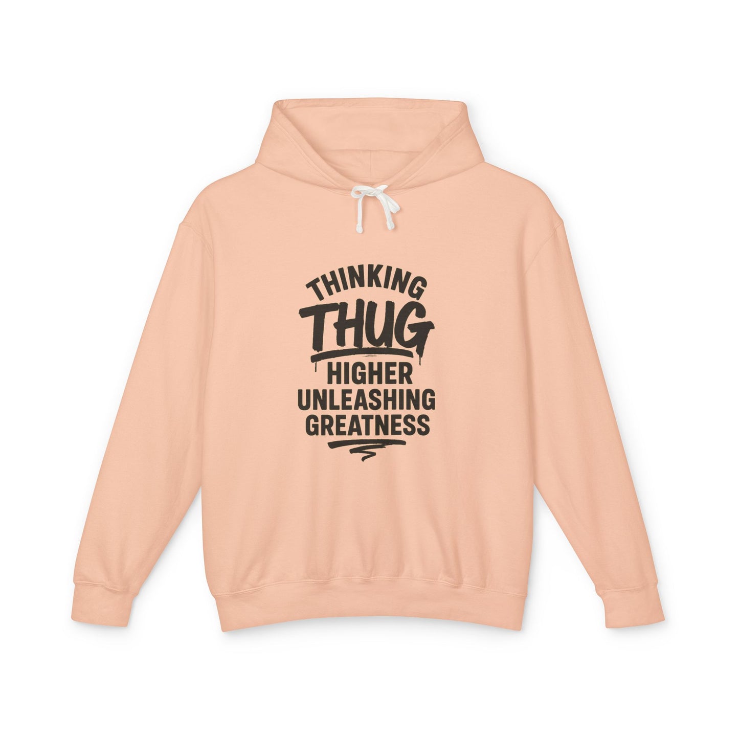 Unisex Hooded Sweatshirt - 'Thinking Thug, Higher Unleashing Greatness' - Motivational Gift, Everyday Casualwear, Unique Statement Piece