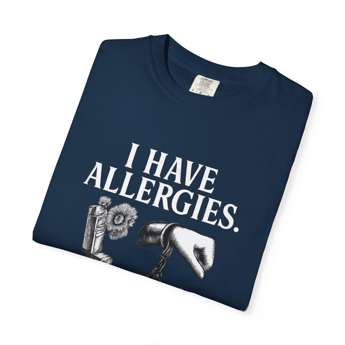 I Have Allergies, Handcuffs, and Coffins Tee – Broken Crayons Collection™ | Empowerment Apparel for Dark Truths