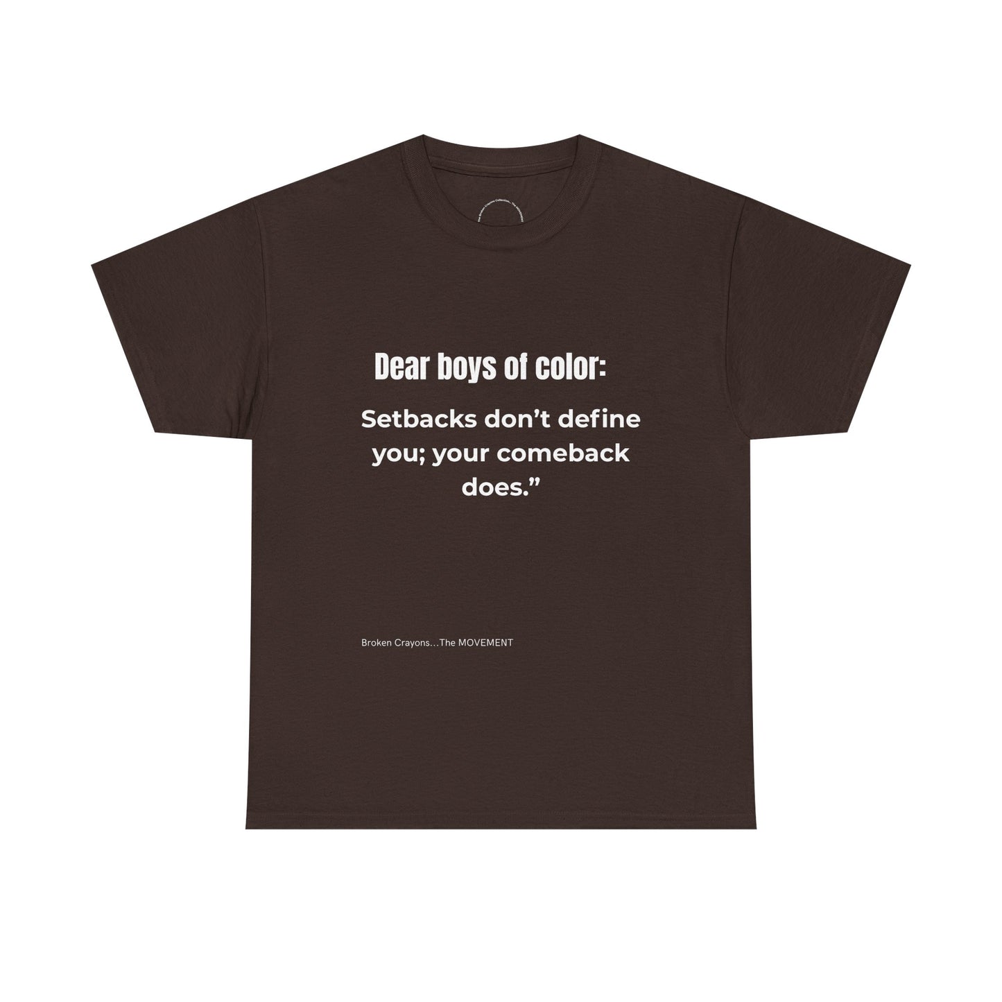 From the Broken Crayons Collection-Dear Boys of Color™ Navy Tee – “Setbacks Don’t Define You” Motivational Graphic T-Shirt