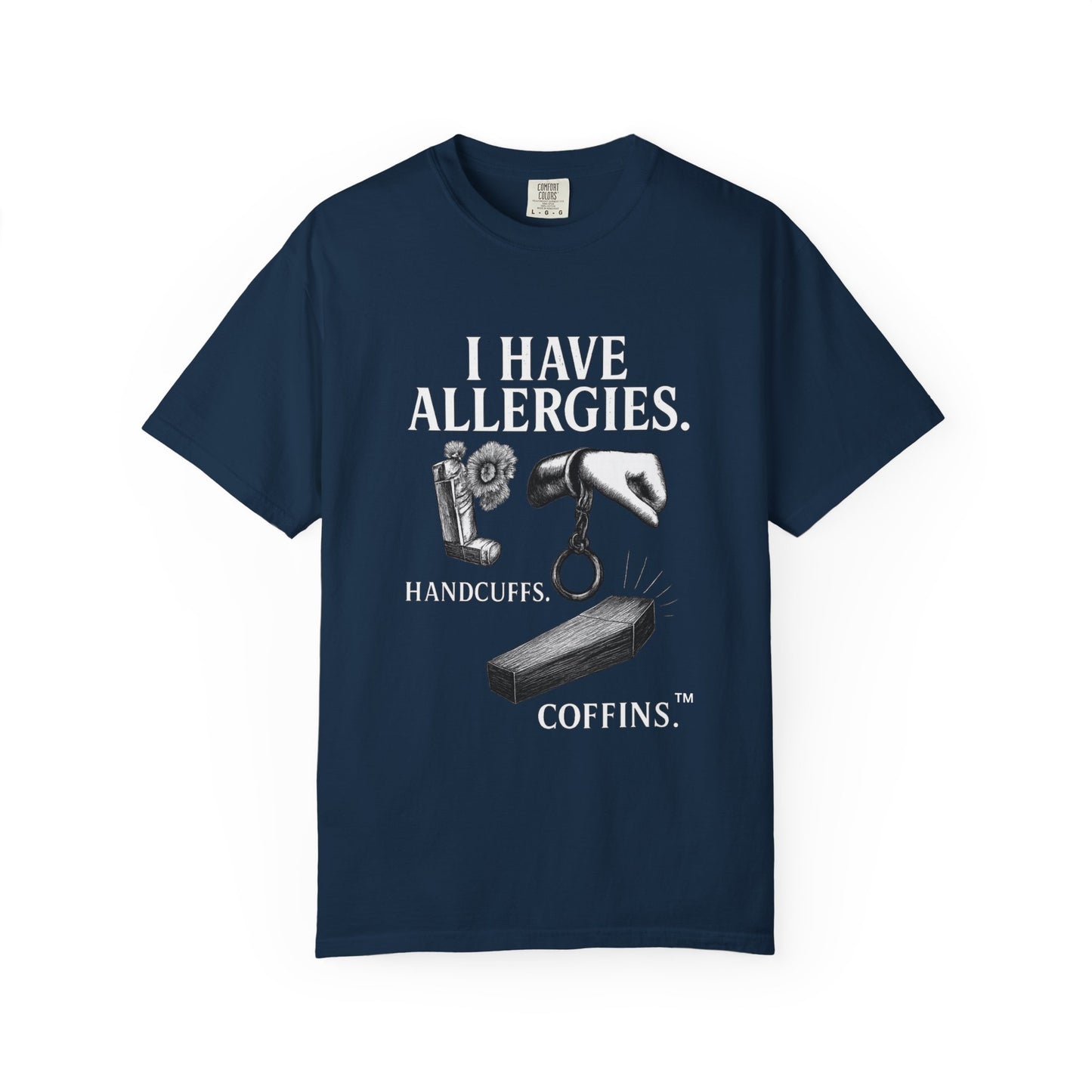 I Have Allergies, Handcuffs, and Coffins Tee – Broken Crayons Collection™ | Empowerment Apparel for Dark Truths