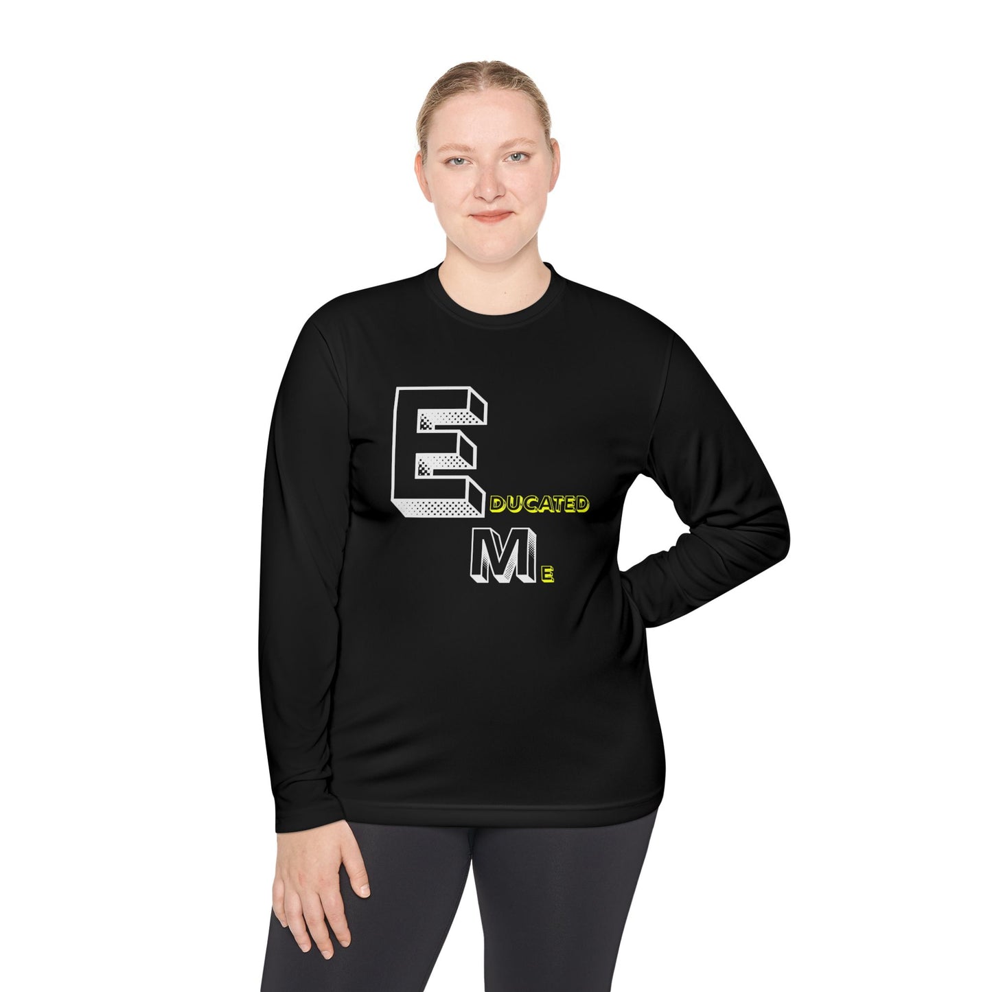 EM Educated Long Sleeve Shirt – Bold Statement Apparel for Mentors, Teachers & Kings in Training