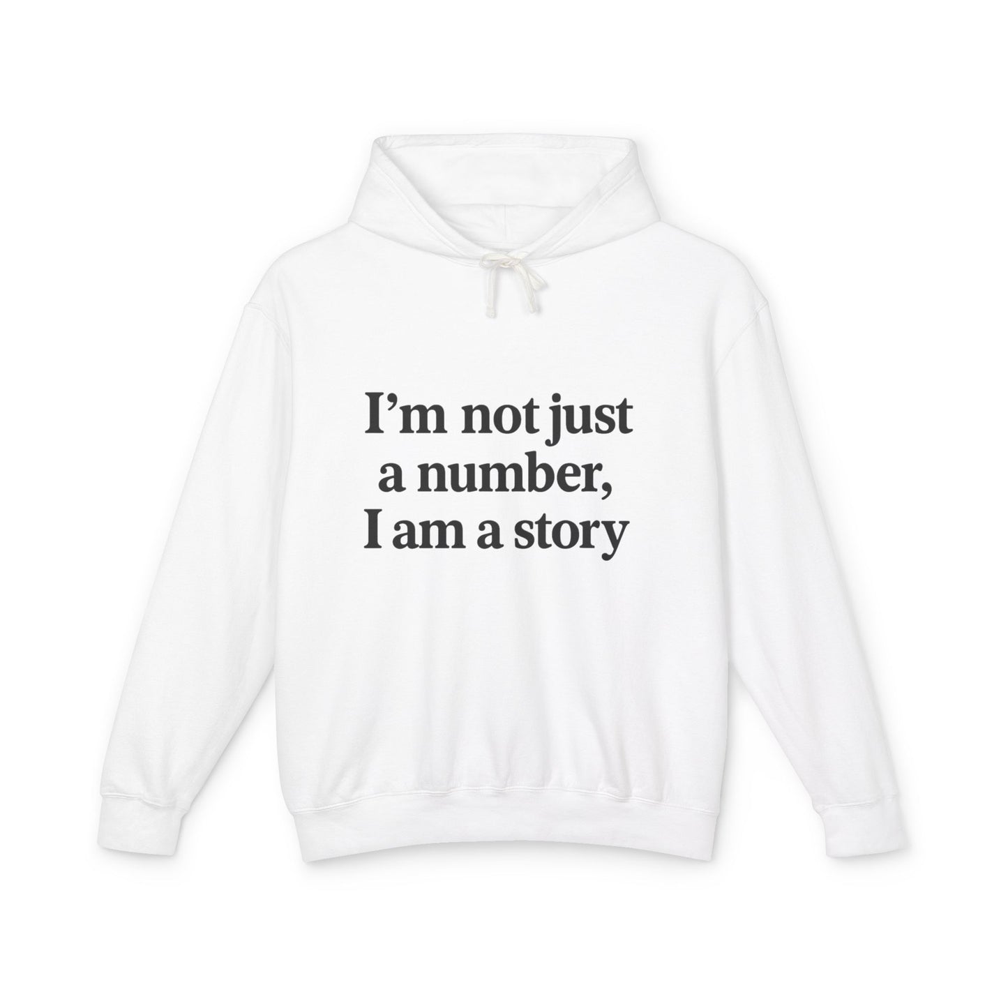 I’m Not Just a Number, I Am a Story™ Hoodie | Bold Empowerment Streetwear