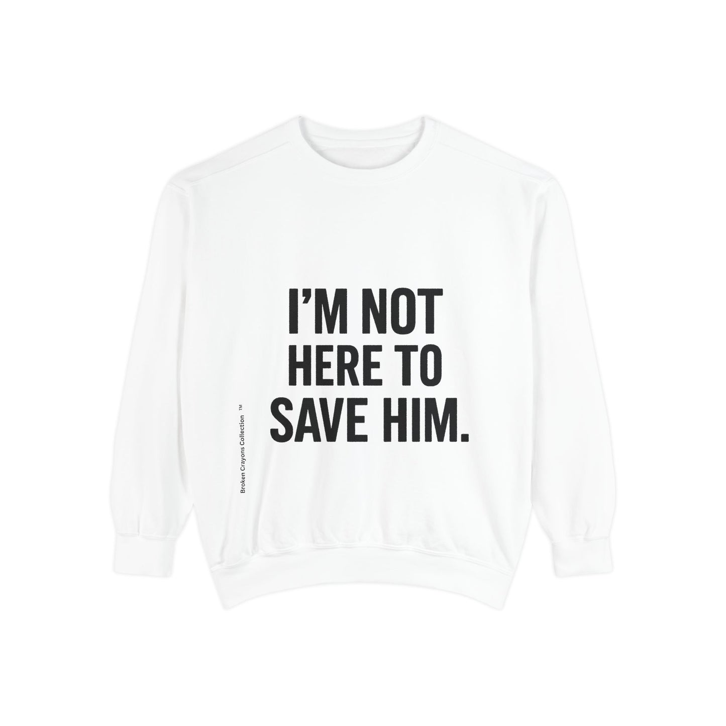 I’m Not Here to Save Him Coral Sweatshirt – Empowerment Apparel for Mentors & Movement Builders