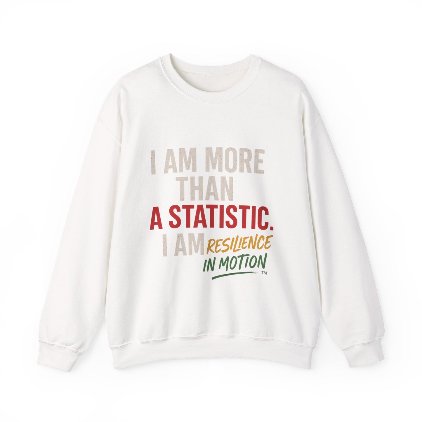 I Am More Than a Statistic™ Sweatshirt | Resilience in Motion – Broken Crayons Collection