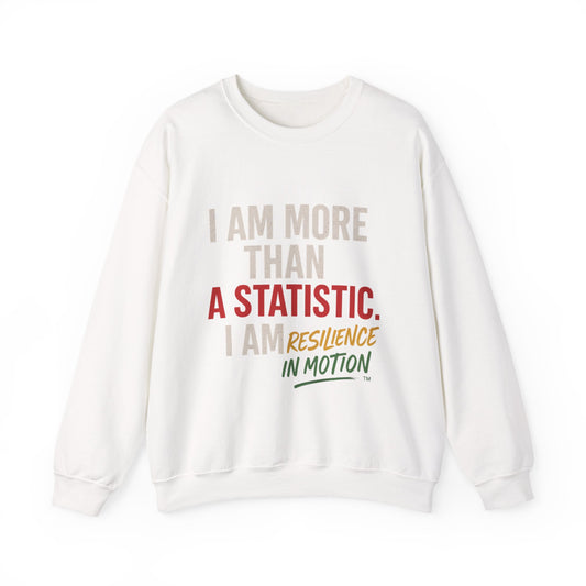 I Am More Than a Statistic™ Sweatshirt | Resilience in Motion – Broken Crayons Collection