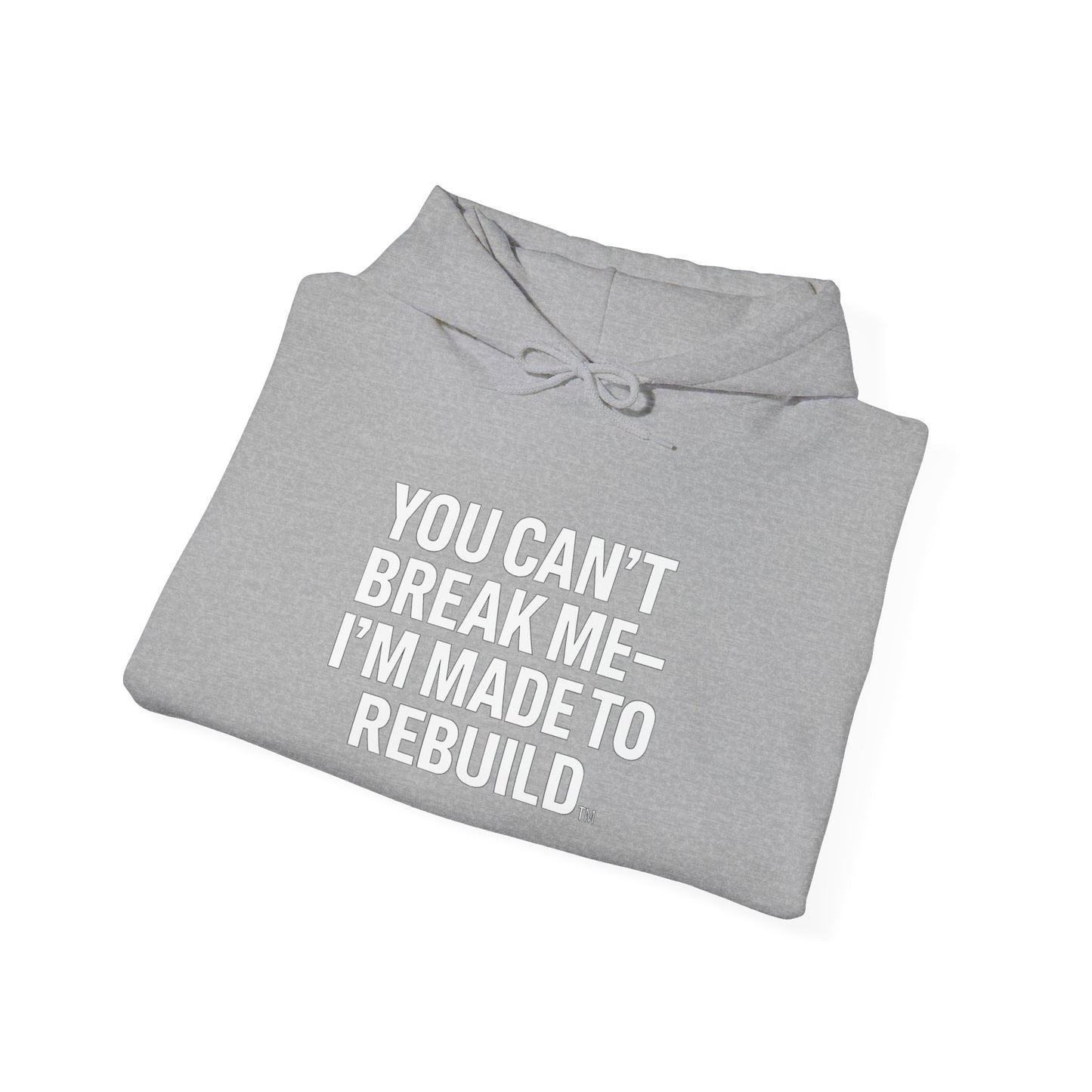 You Can’t Break Me – I’m Made to Rebuild™ Hoodie | The Broken Crayons Collection”