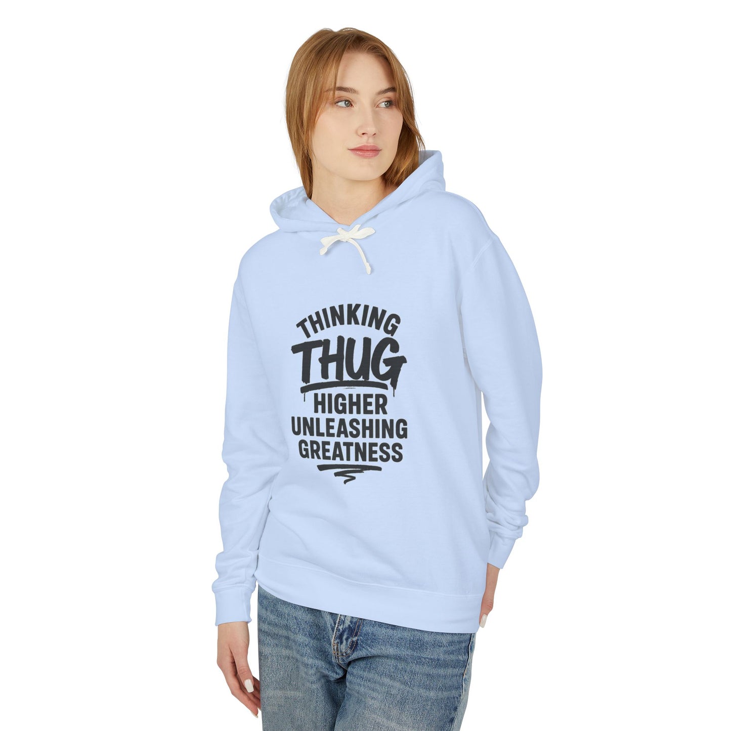 Unisex Hooded Sweatshirt - 'Thinking Thug, Higher Unleashing Greatness' - Motivational Gift, Everyday Casualwear, Unique Statement Piece