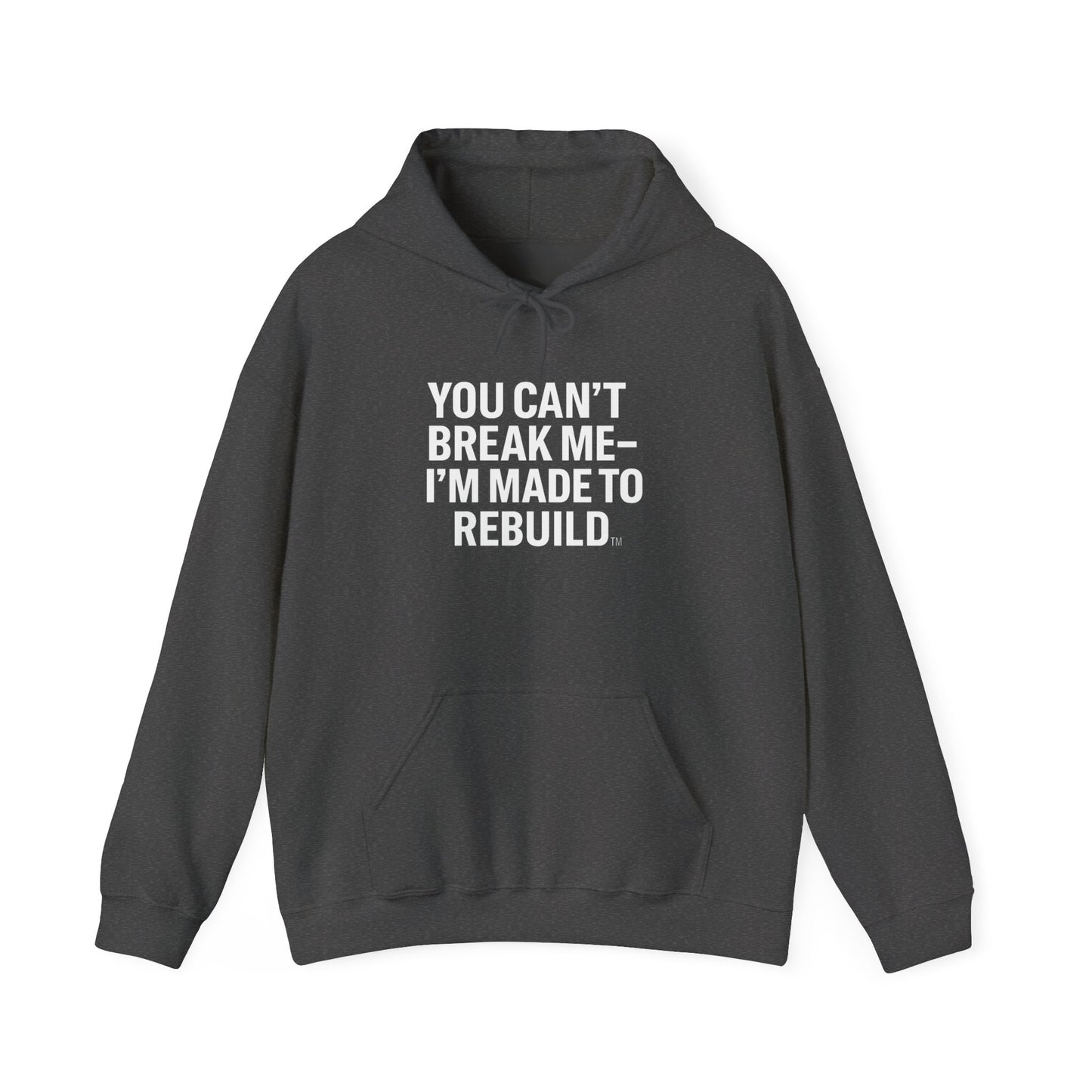 You Can’t Break Me – I’m Made to Rebuild™ Hoodie | The Broken Crayons Collection”