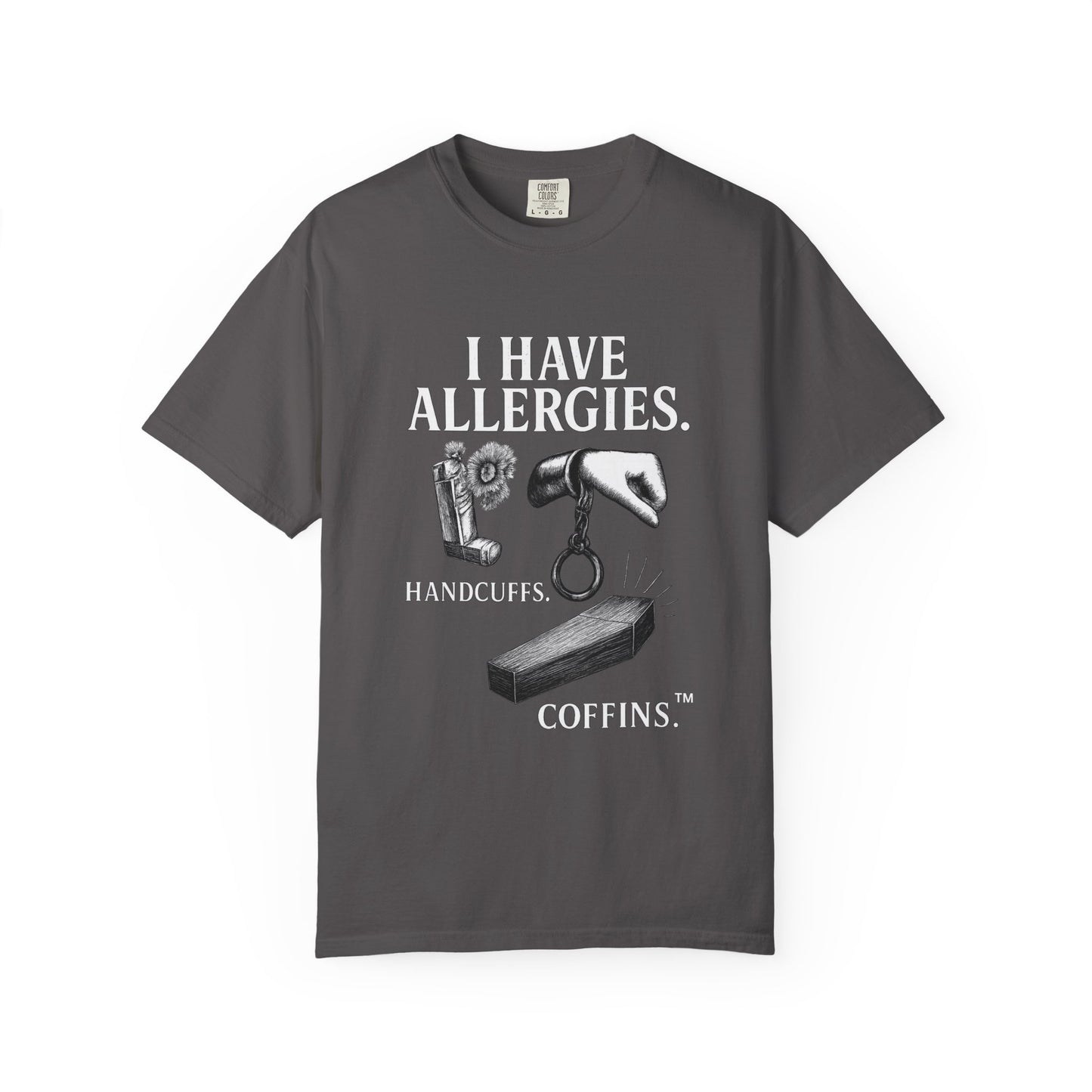 I Have Allergies, Handcuffs, and Coffins Tee – Broken Crayons Collection™ | Empowerment Apparel for Dark Truths