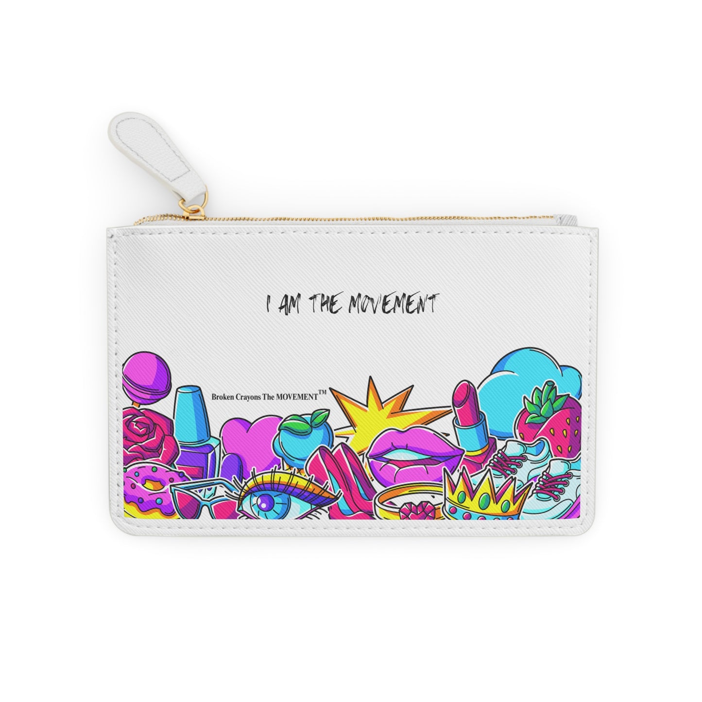 I AM THE MOVEMENT" Zippered Pouch – Bold, Empowering Accessory | Broken Crayons™