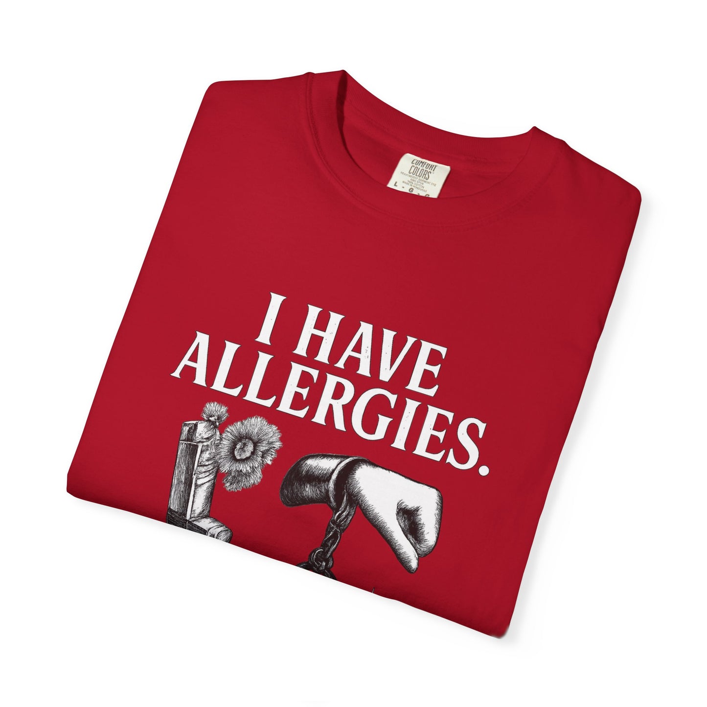 I Have Allergies, Handcuffs, and Coffins Tee – Broken Crayons Collection™ | Empowerment Apparel for Dark Truths