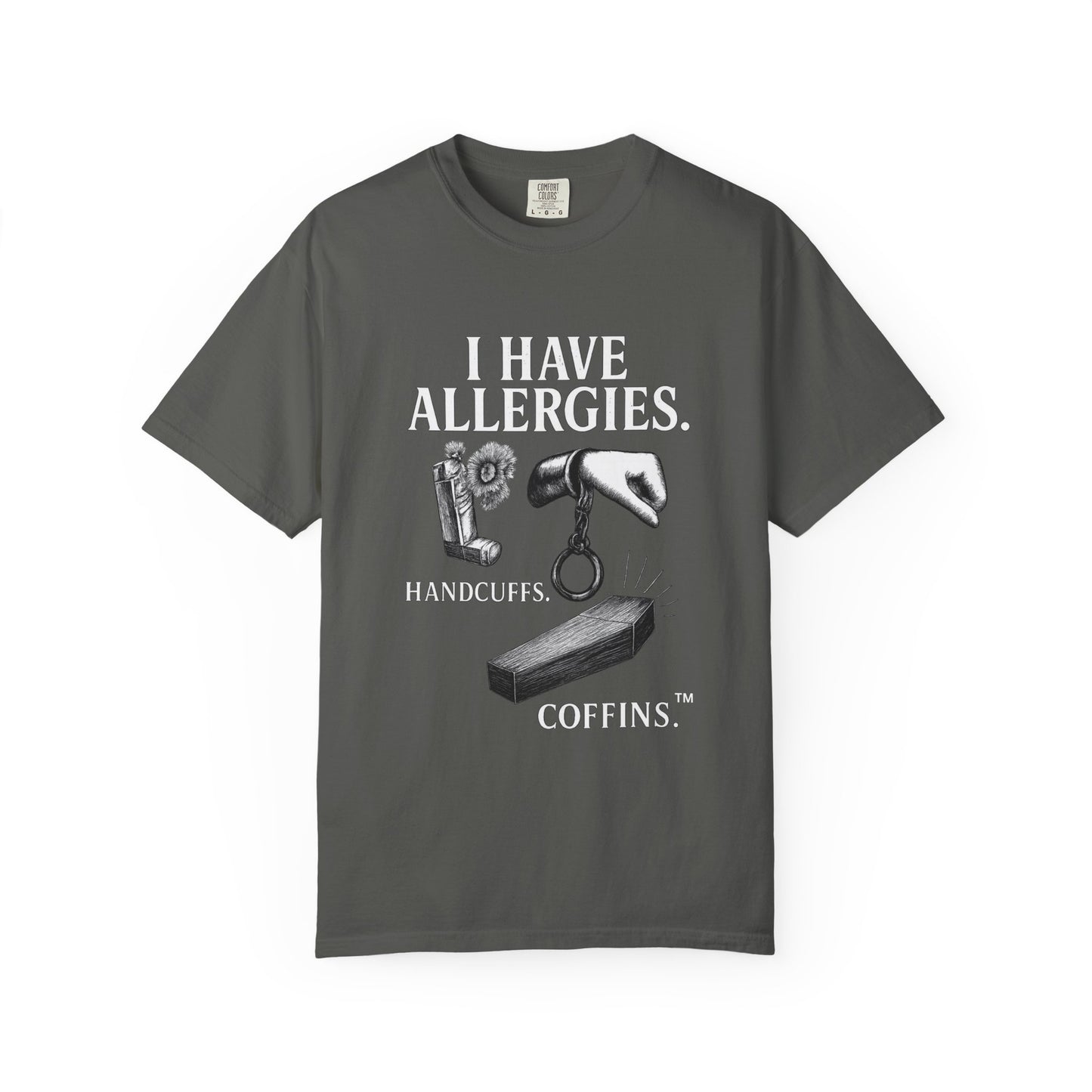 I Have Allergies, Handcuffs, and Coffins Tee – Broken Crayons Collection™ | Empowerment Apparel for Dark Truths