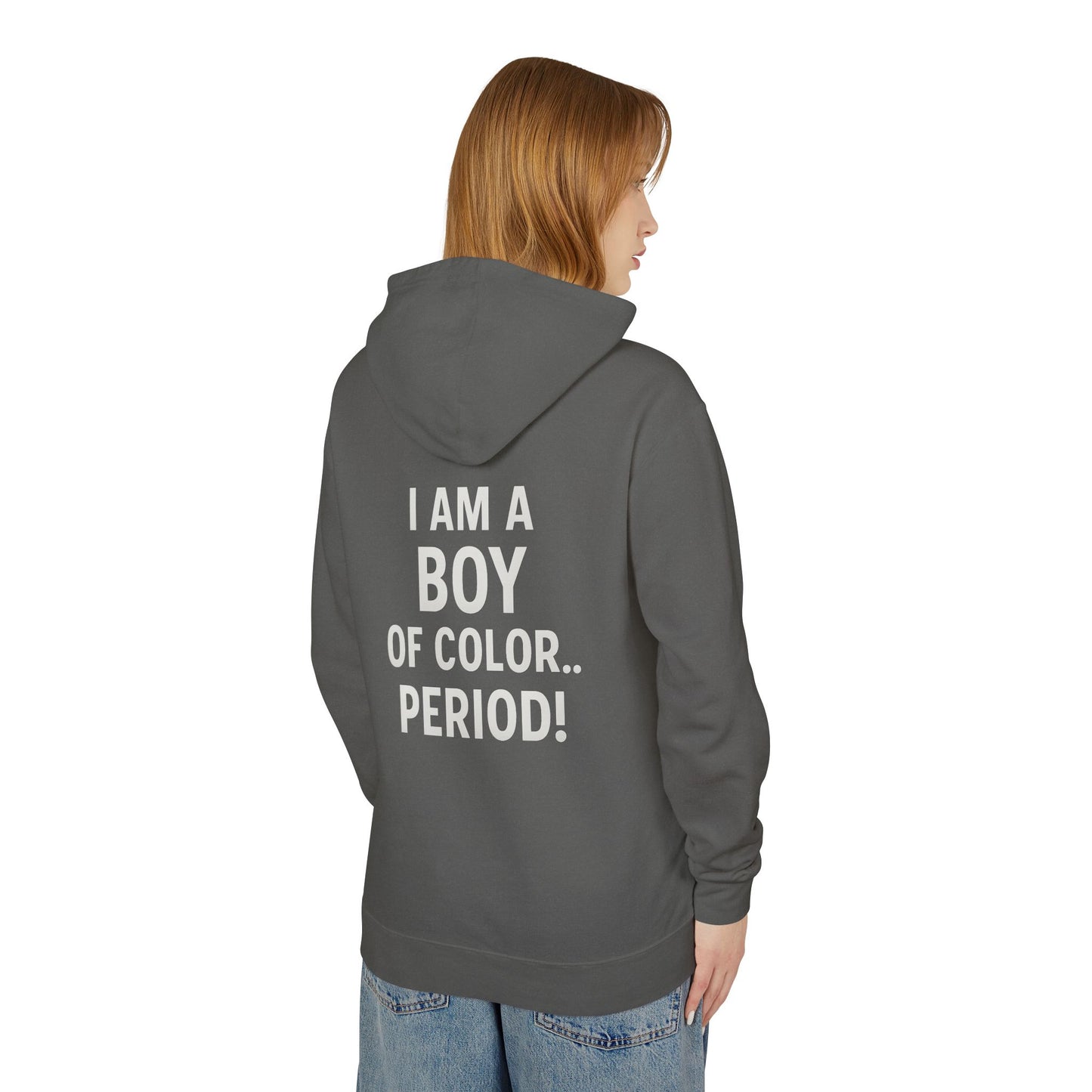 Broken Crayons™ Diversity Hoodie – “I Am a Boy of Color…PERIOD!” Empowerment Streetwear