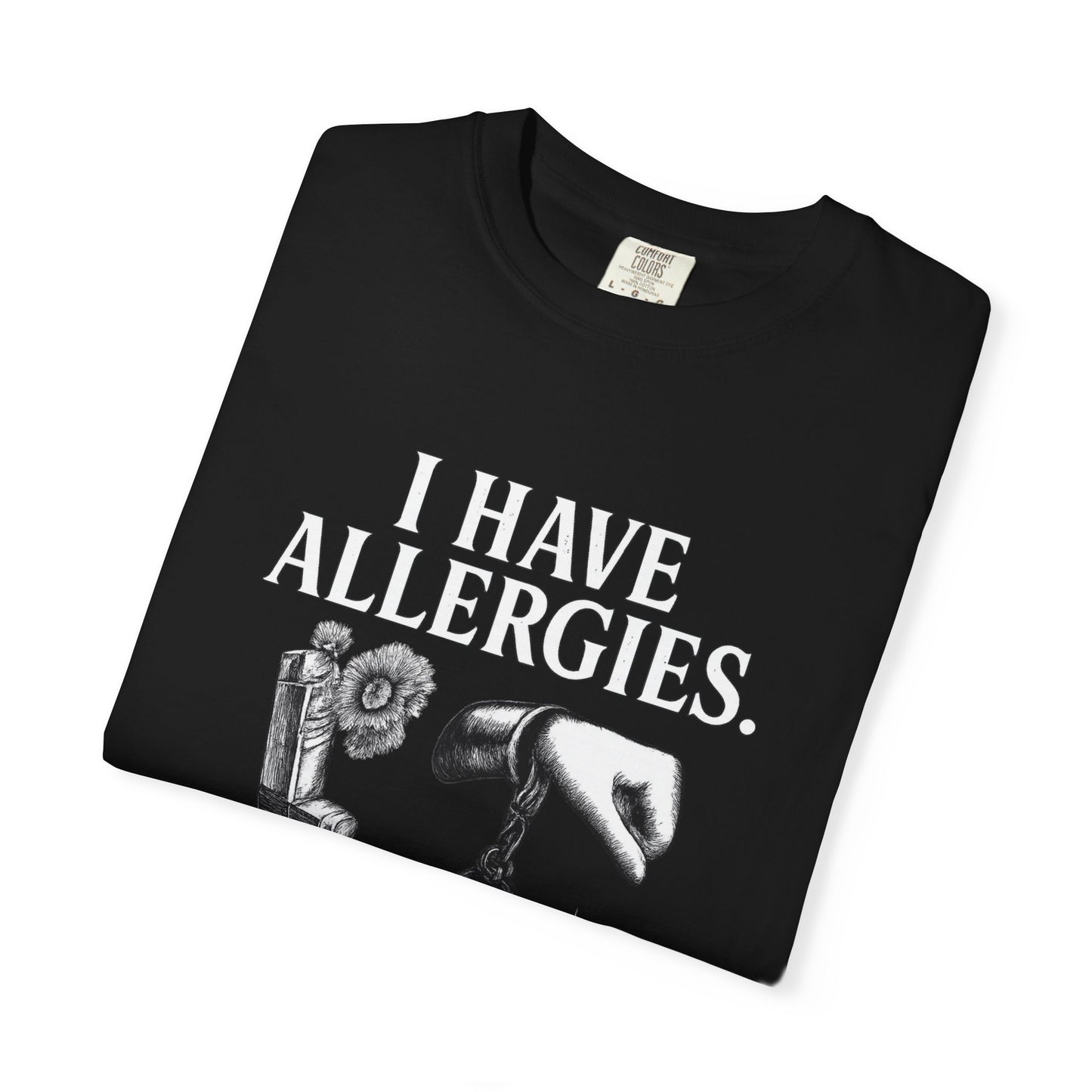 I Have Allergies, Handcuffs, and Coffins Tee – Broken Crayons Collection™ | Empowerment Apparel for Dark Truths