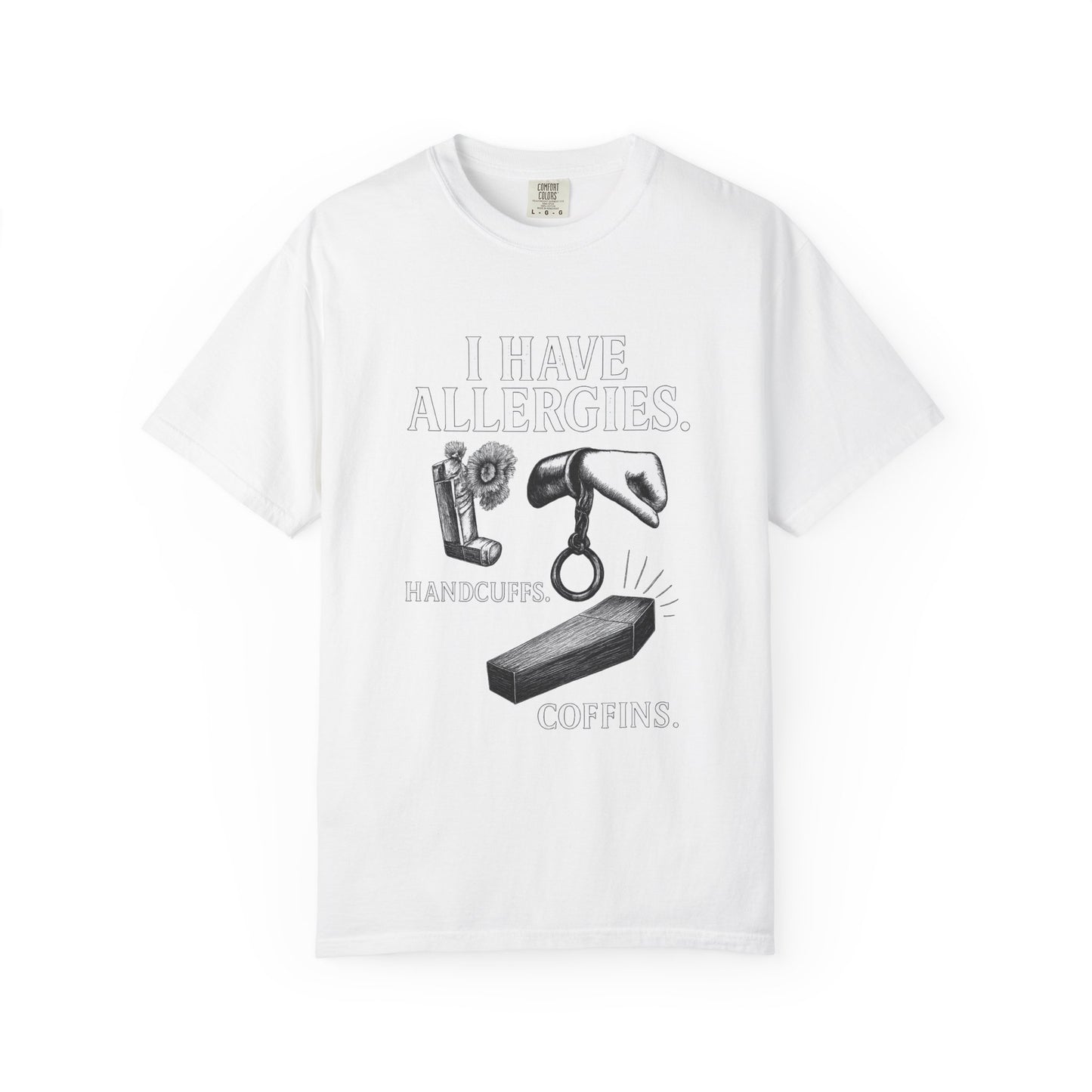 I Have Allergies, Handcuffs, and Coffins Tee – Broken Crayons Collection™ | Empowerment Apparel for Dark Truths