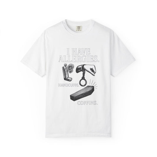 I Have Allergies, Handcuffs, and Coffins Tee – Broken Crayons Collection™ | Empowerment Apparel for Dark Truths