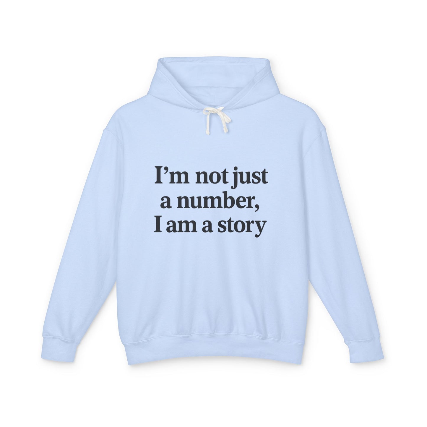 I’m Not Just a Number, I Am a Story™ Hoodie | Bold Empowerment Streetwear