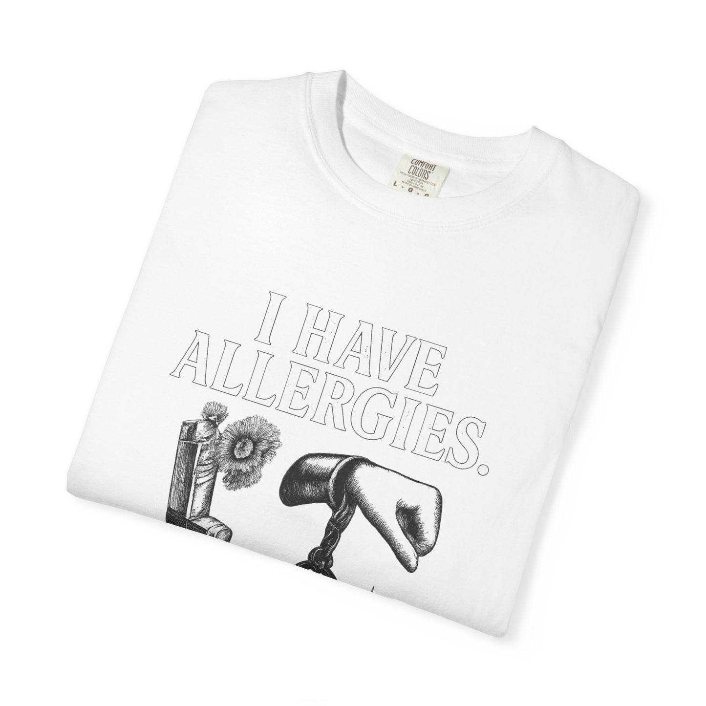 I Have Allergies, Handcuffs, and Coffins Tee – Broken Crayons Collection™ | Empowerment Apparel for Dark Truths