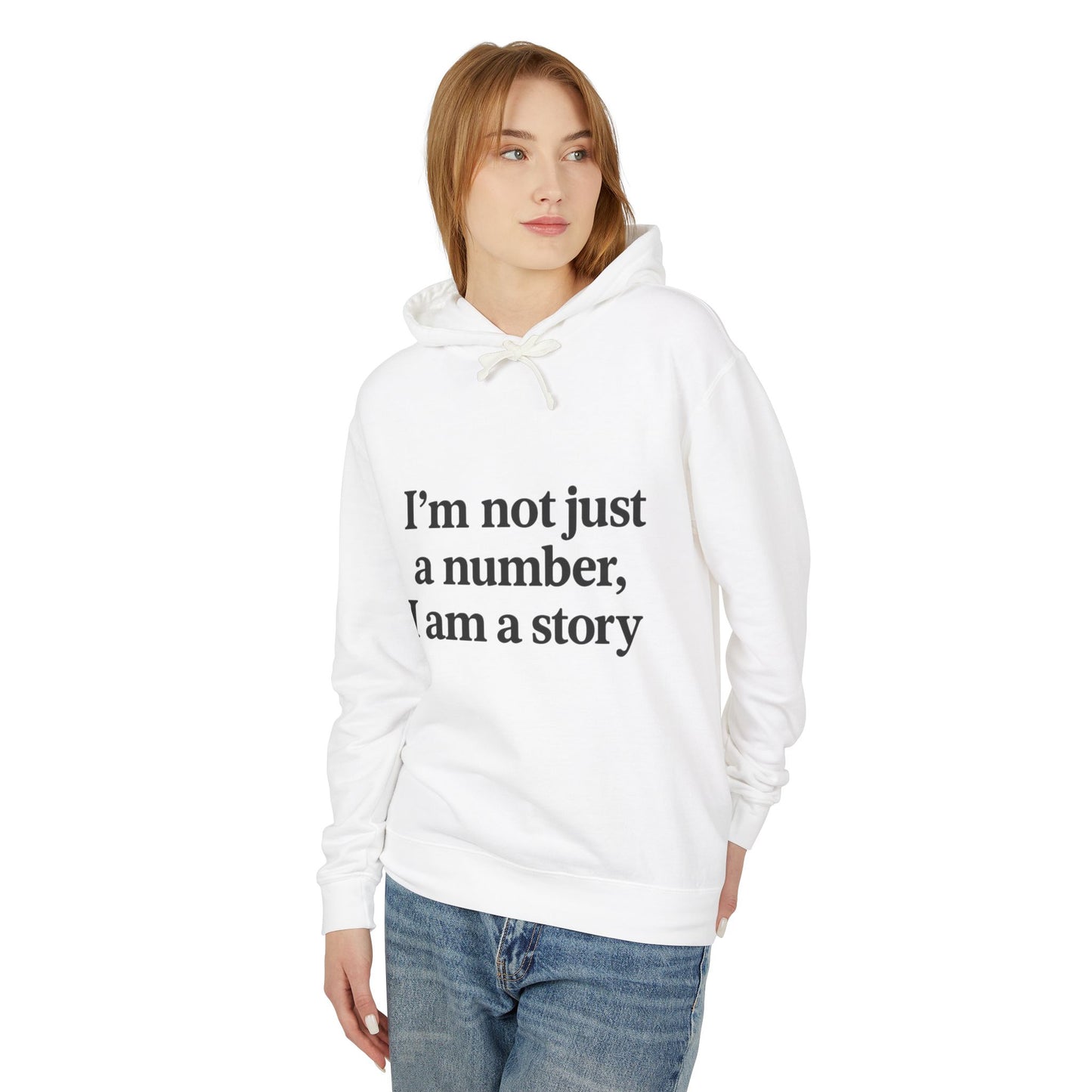 I’m Not Just a Number, I Am a Story™ Hoodie | Bold Empowerment Streetwear